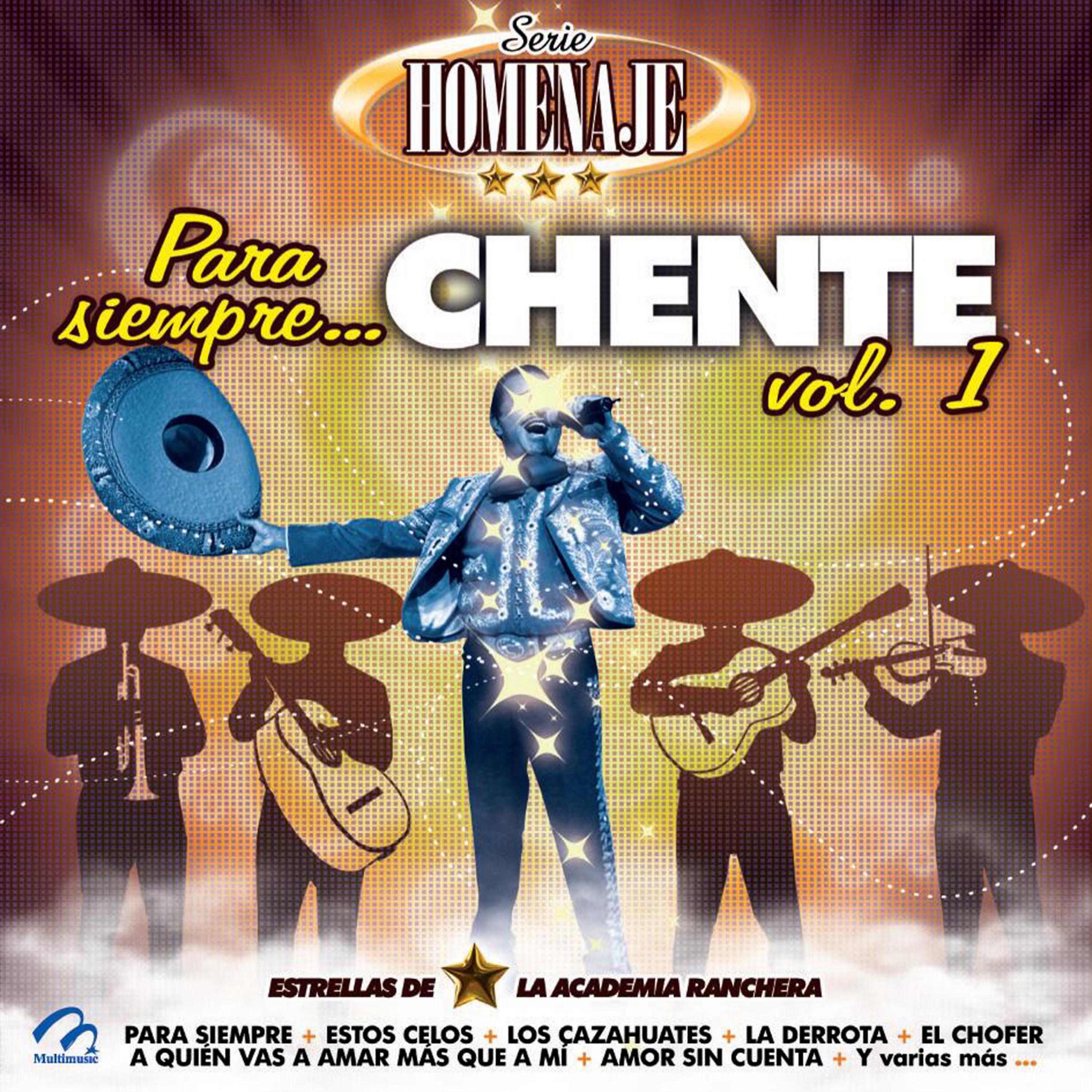 Постер альбома Serie Homenaje: Para Siempre… Chente, Vol.1