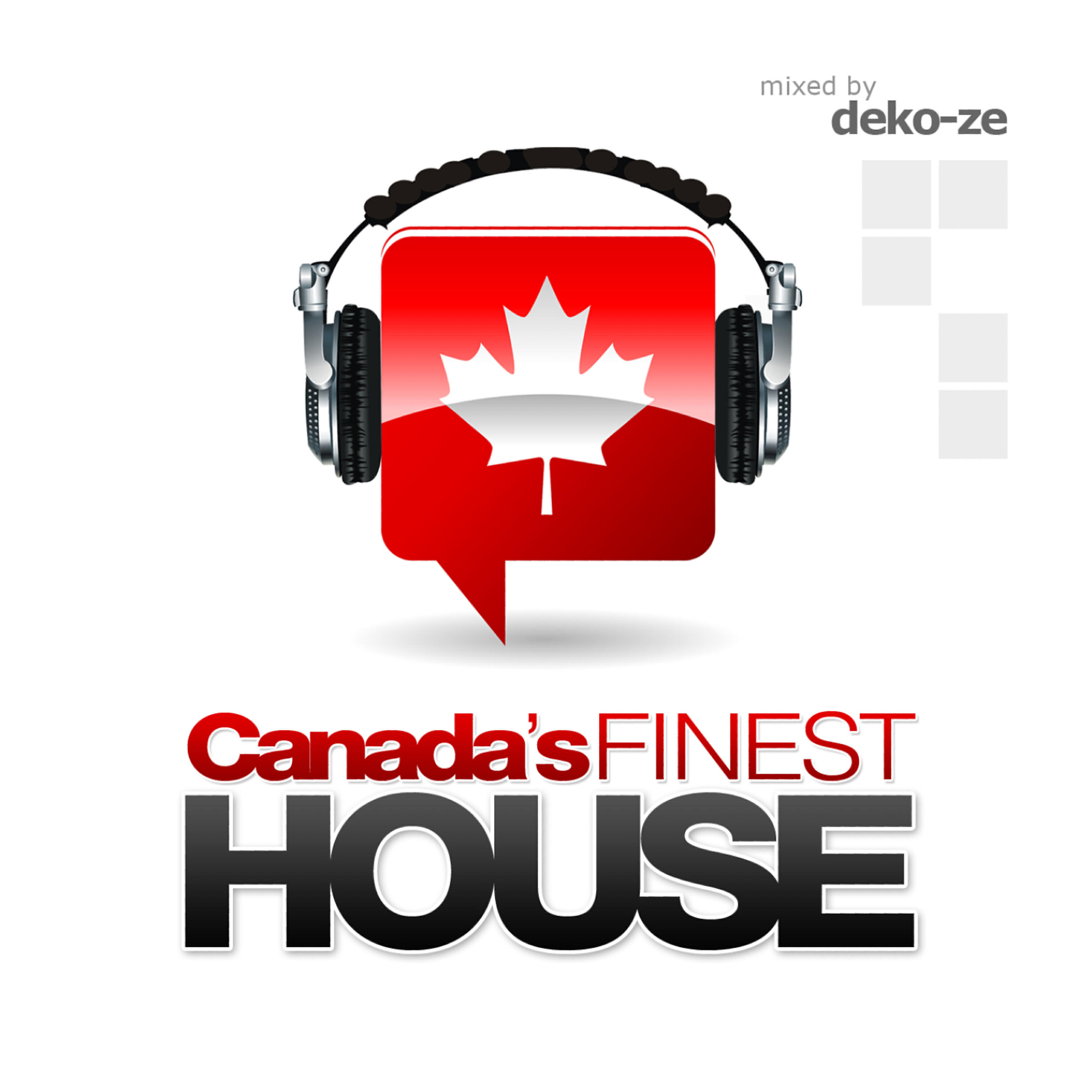 DJ Deko-ze presents - Canada's Finest House