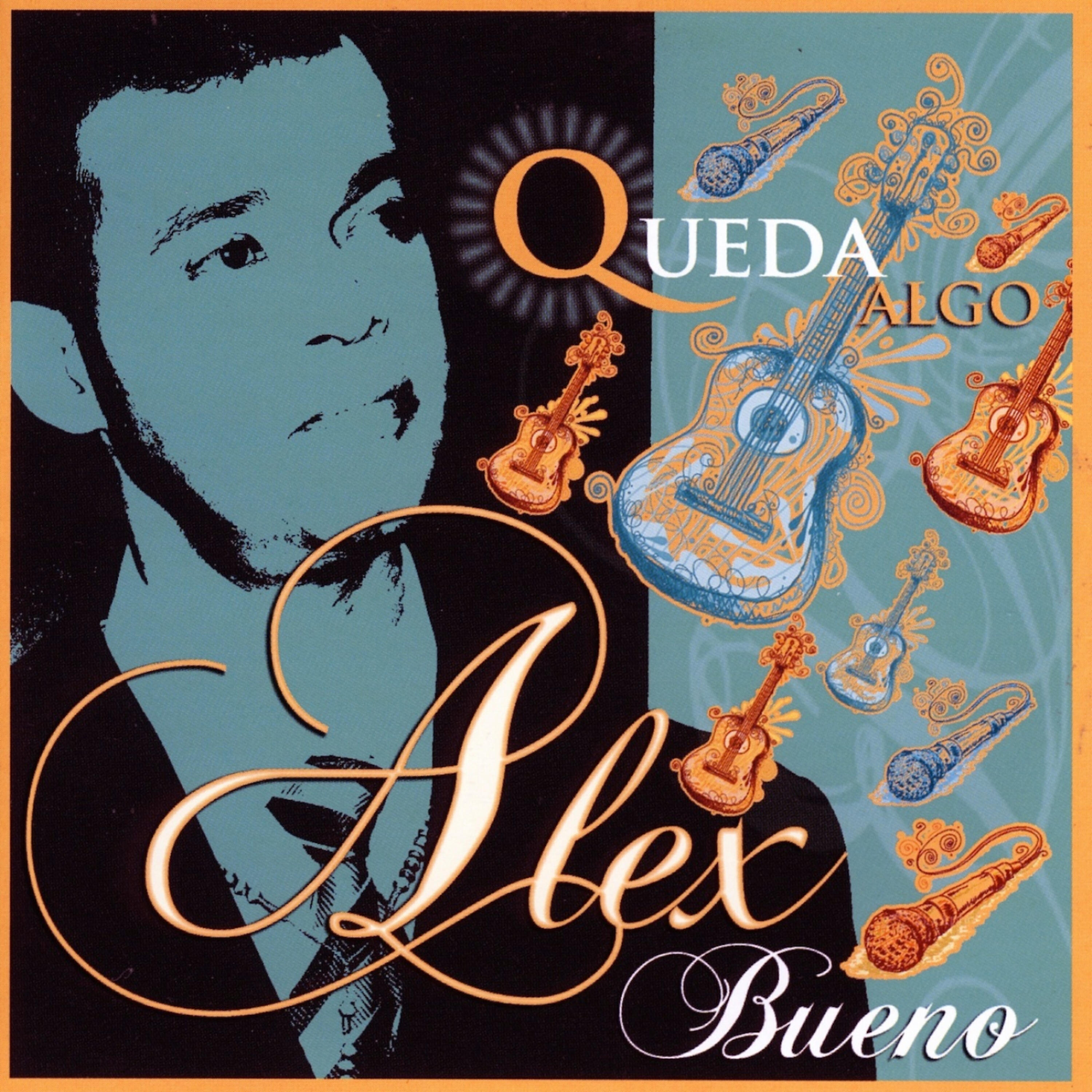 Alex Bueno - Esa Triste Guitarra