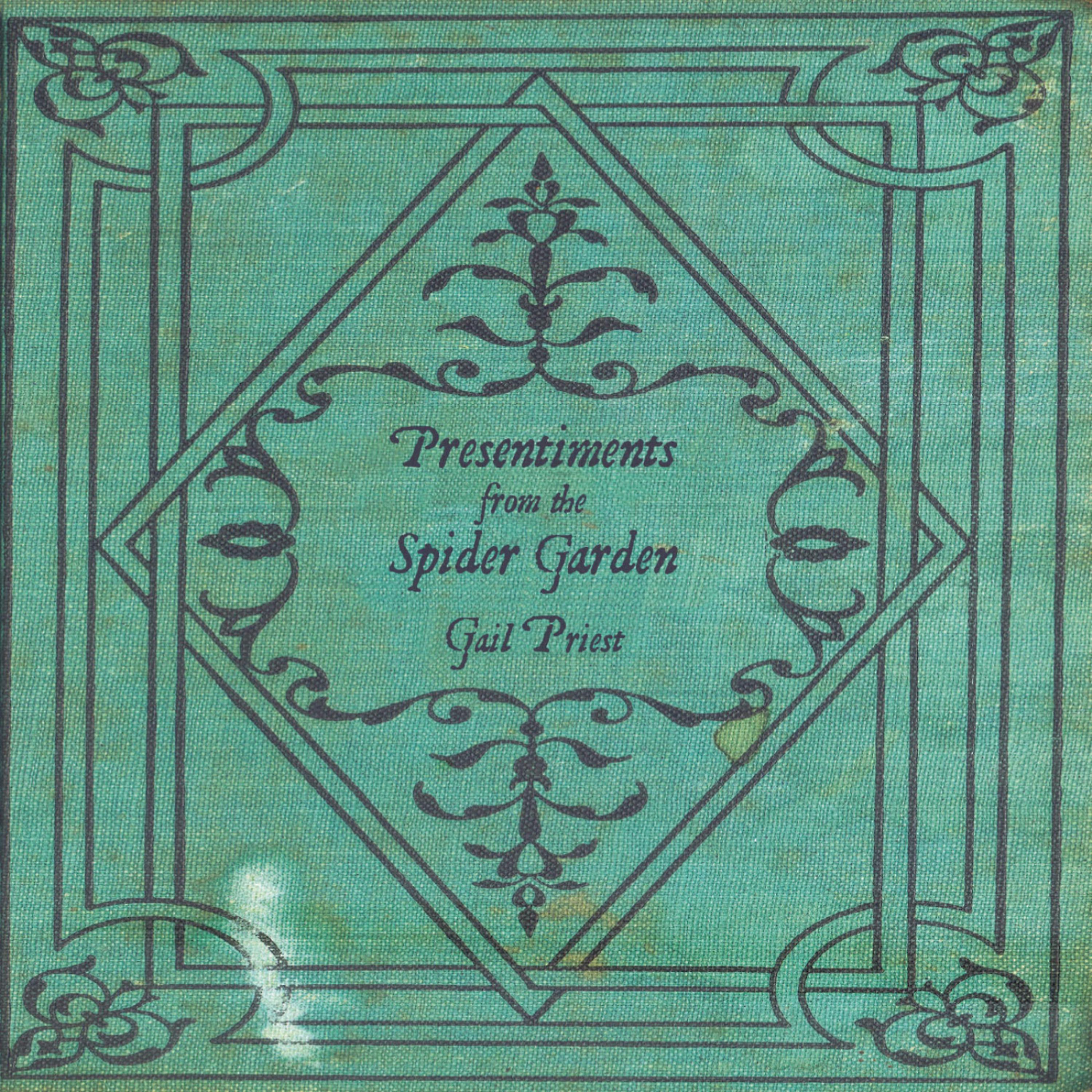 Постер альбома Presentiments from the Spider Garden
