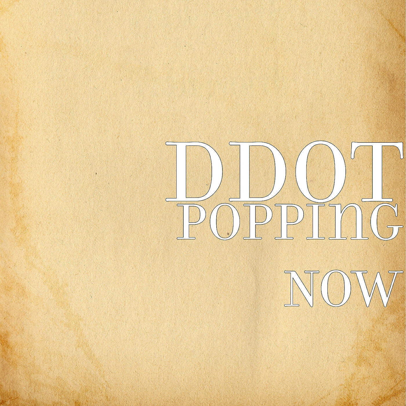 Ddot - Popping Now