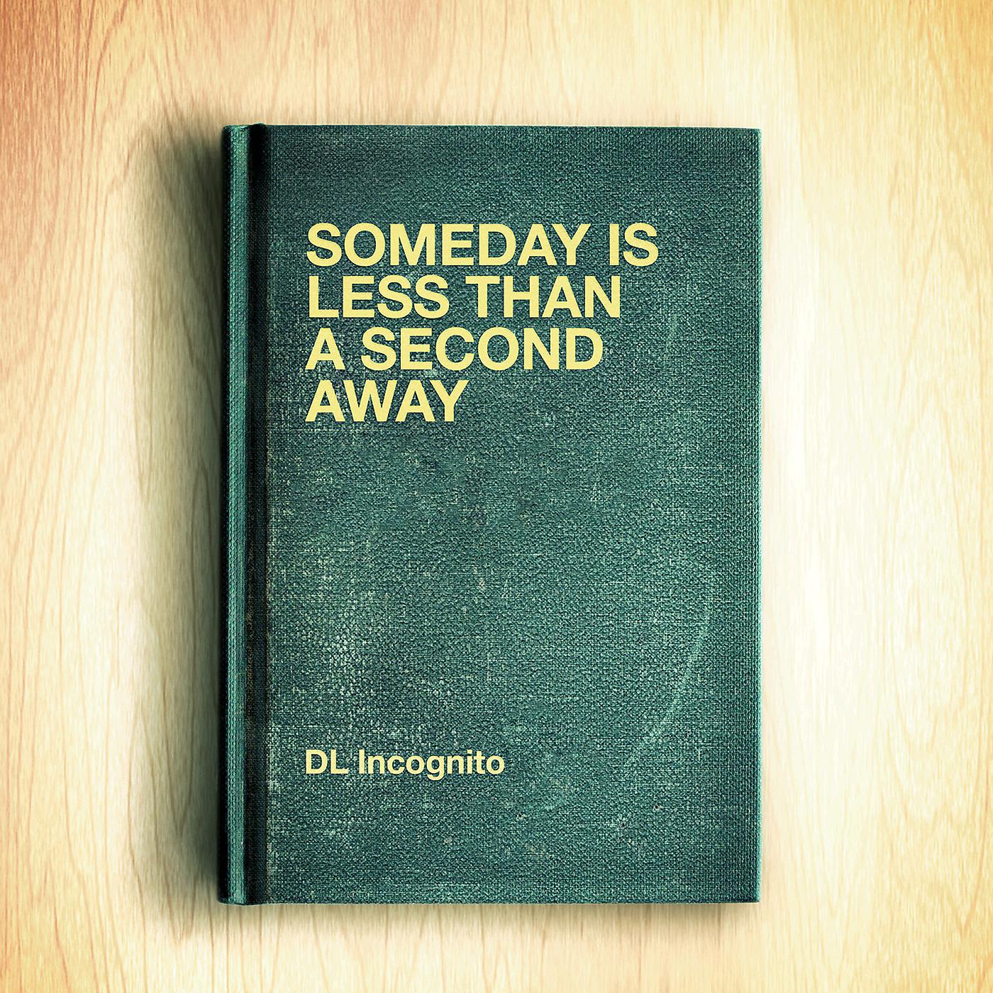 Постер альбома Someday Is Less Than a Second Away