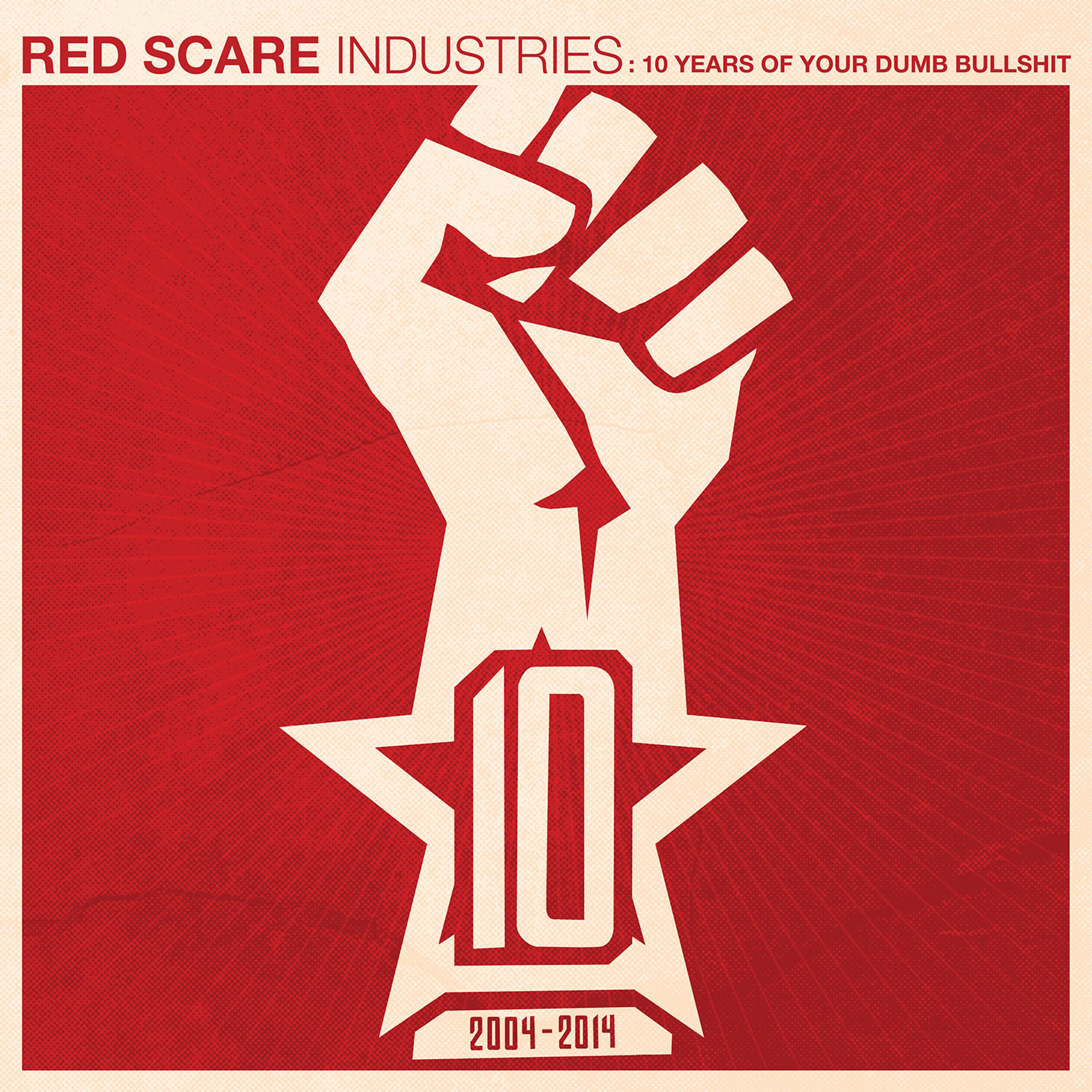 Постер альбома Red Scare Industries: 10 Years of Your Dumb Bullshit