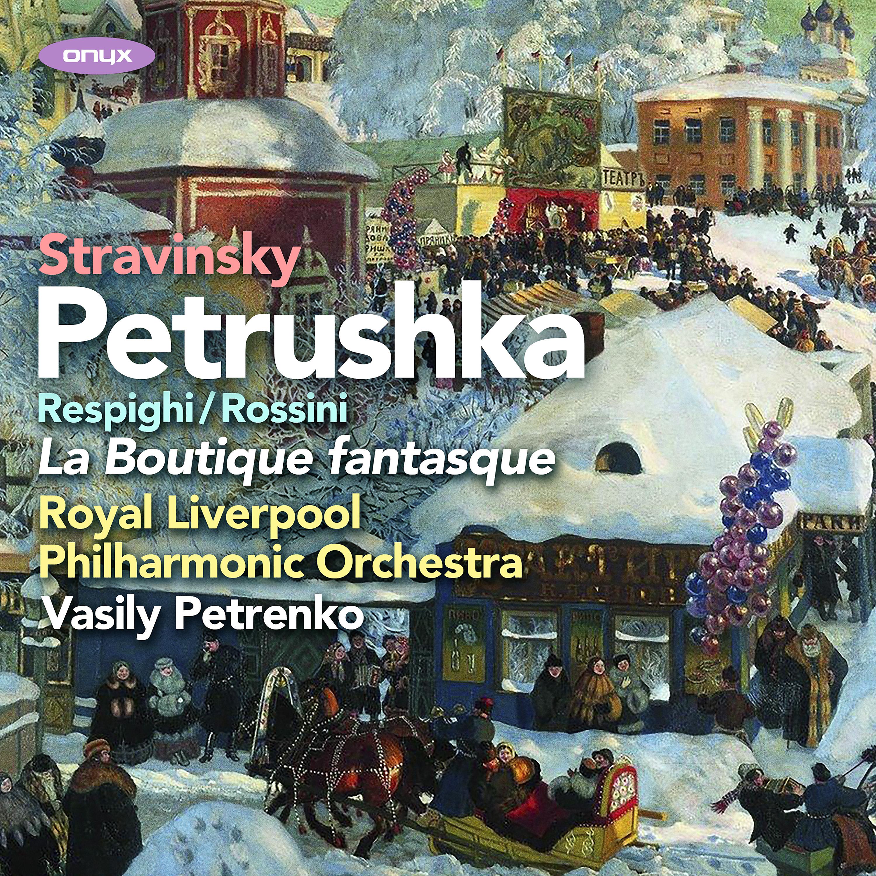 Постер альбома Stravinsky: Petrushka, Rossini/Respighi: La Boutique Fantasque