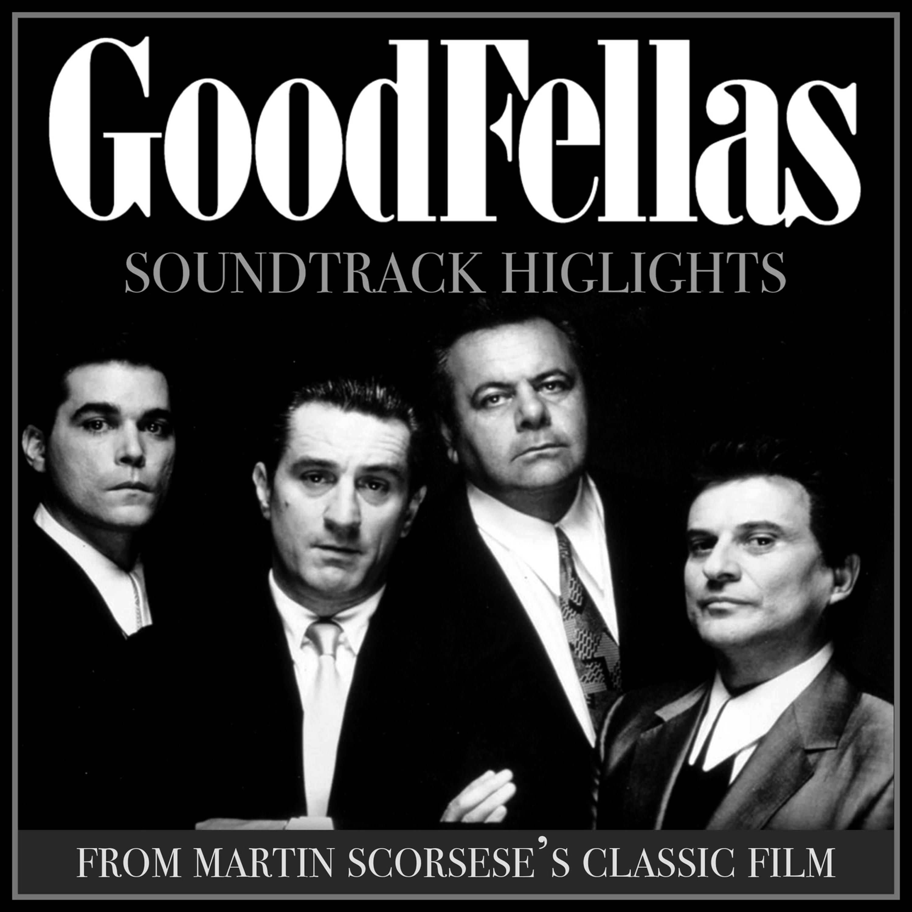 Постер альбома Goodfellas - Soundtrack Highlights from Martin Scorsese's Classic Film