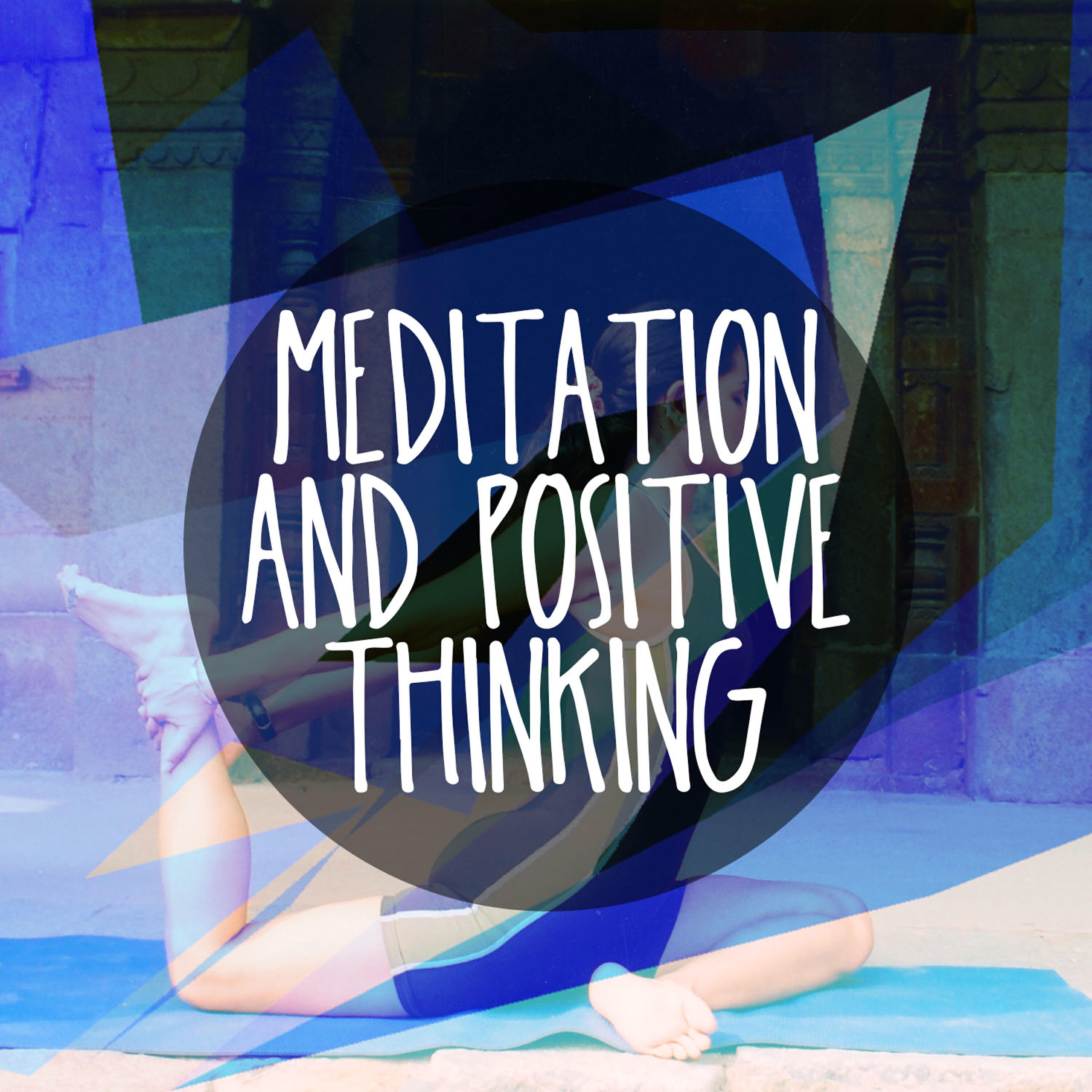 Positive Thinking: Music to Develop a Complete Meditation Mindset - Healing Vibes