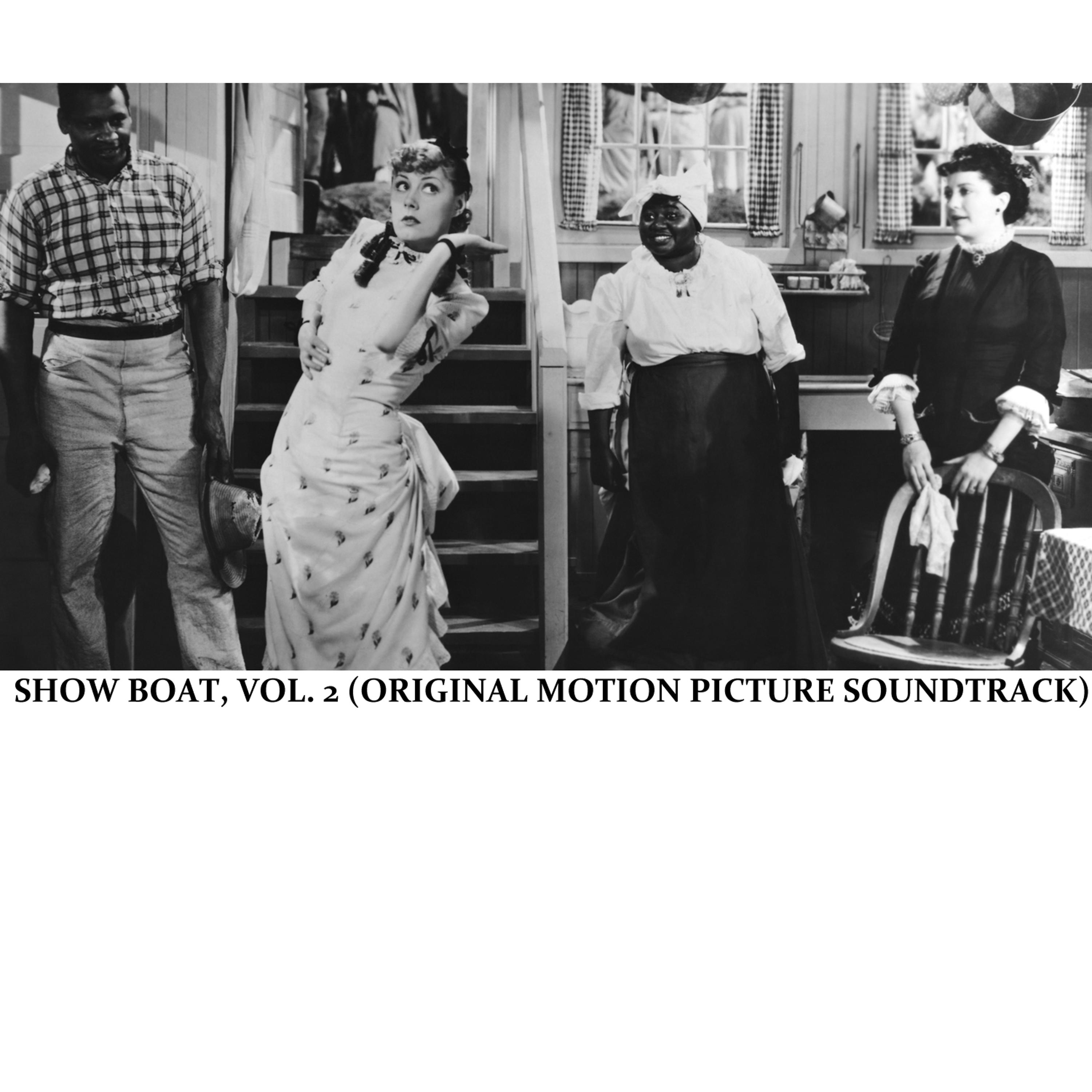 Постер альбома Show Boat, Vol. 2 (Original Motion Picture Soundtrack)