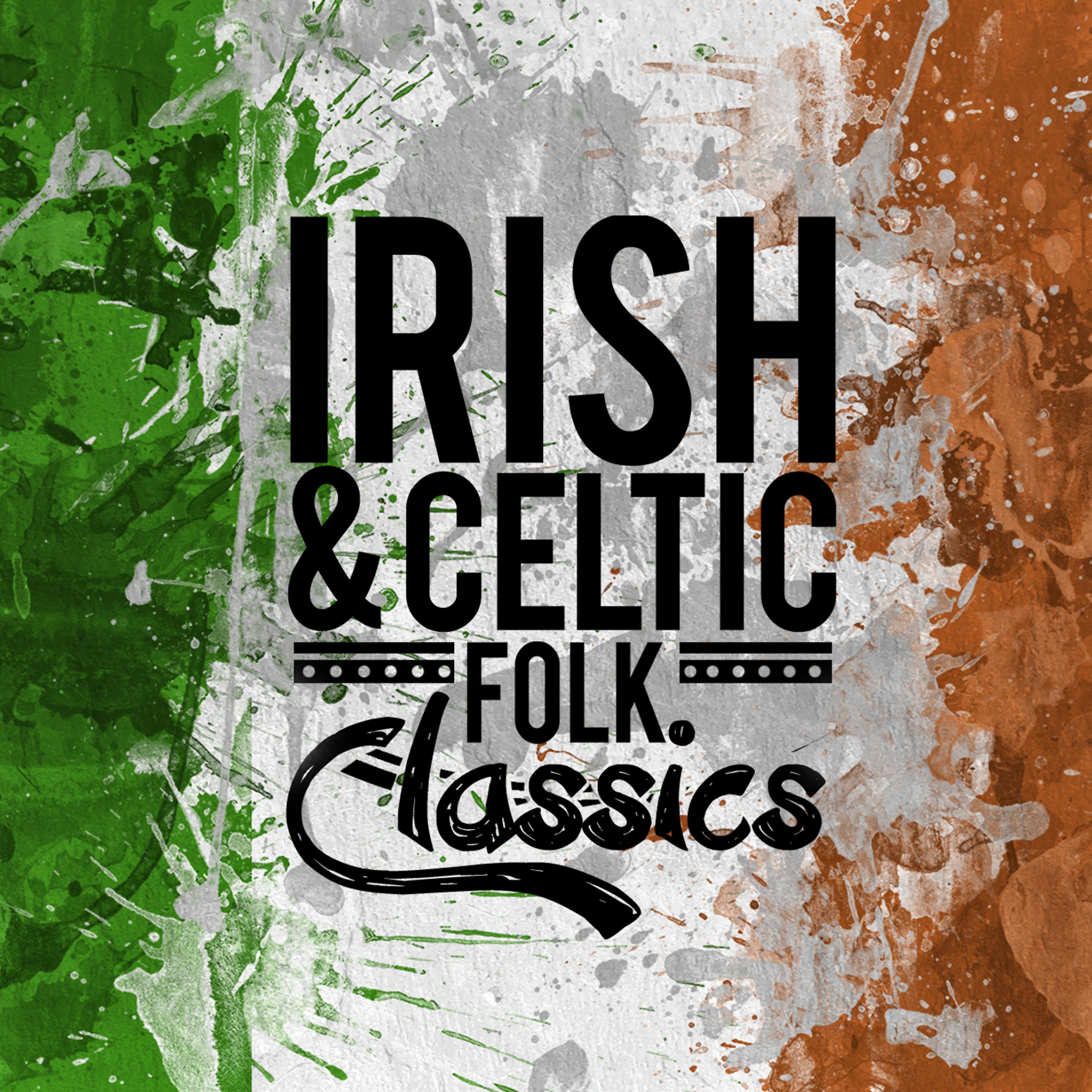 Постер альбома Irish and Celtic Folk Classics
