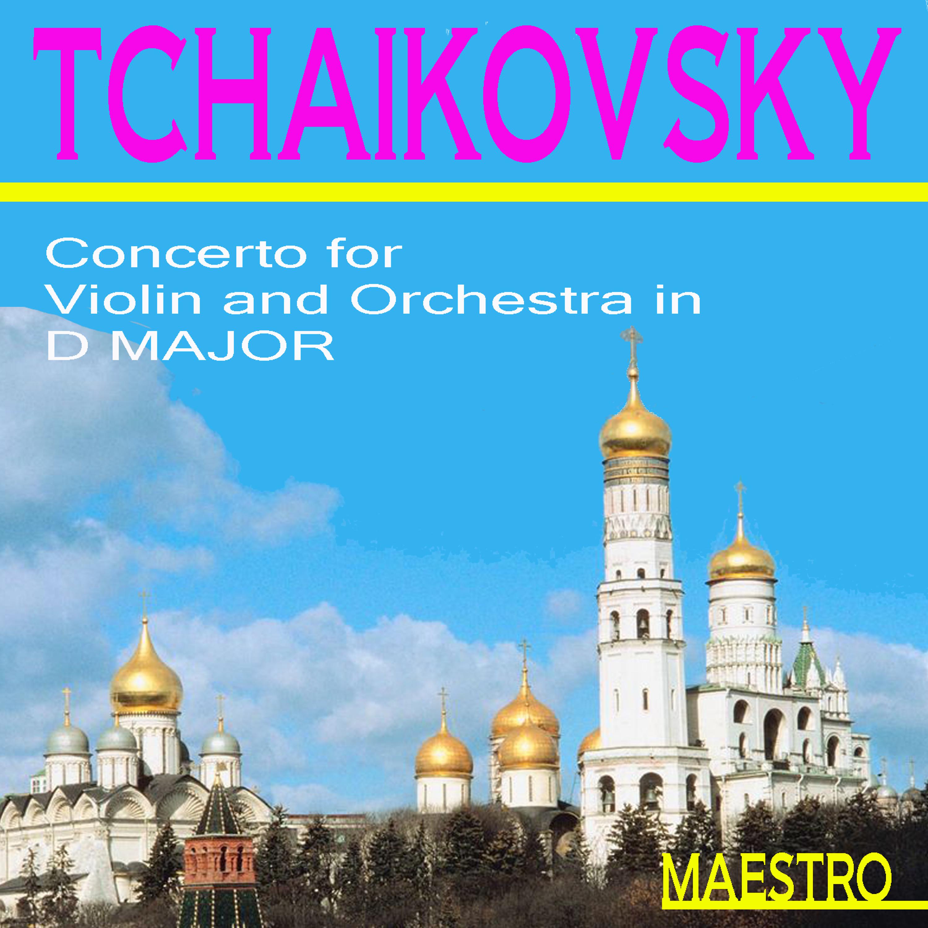 Постер альбома Tchaikovsky: Concerto For Violin And Orchestra In D Major
