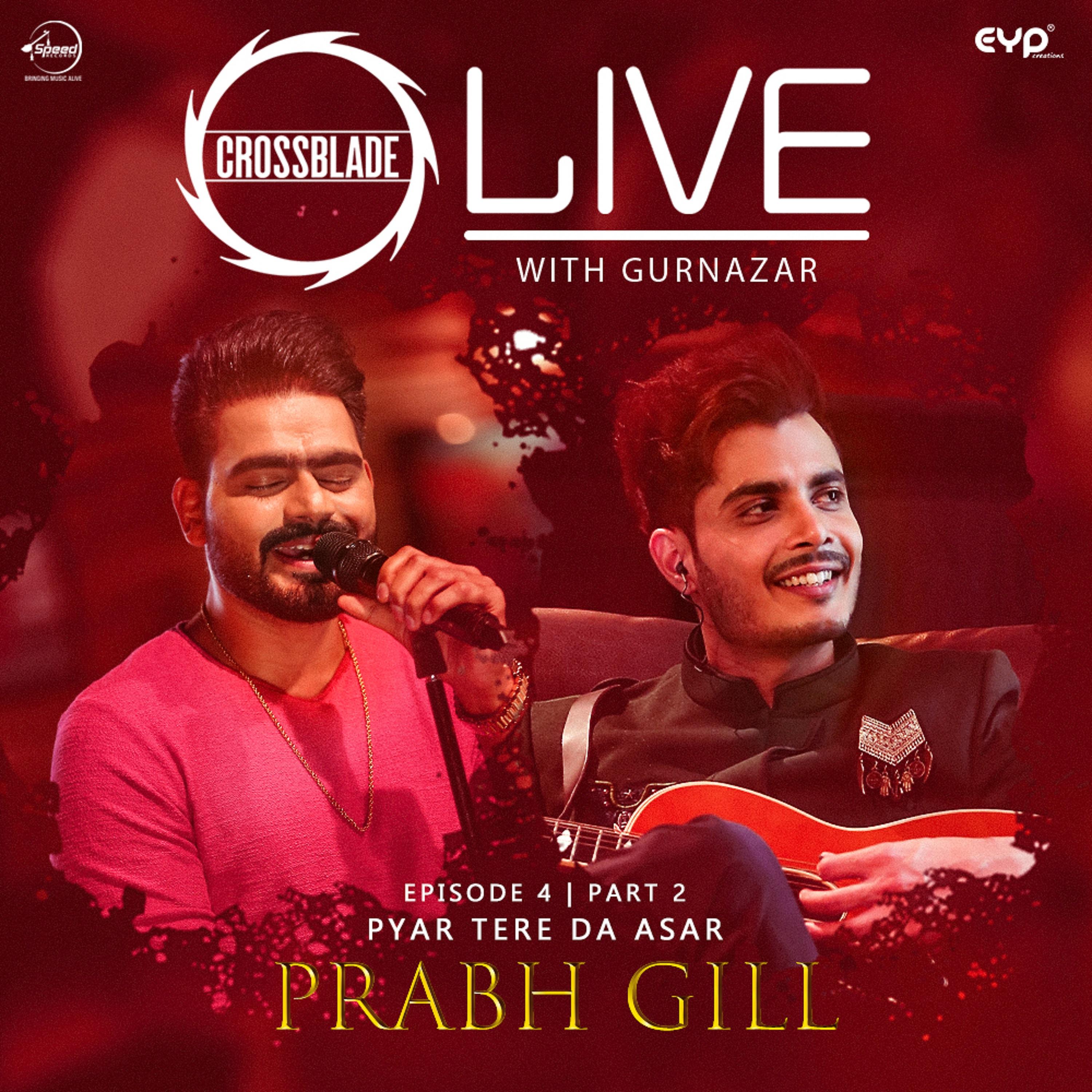 Prabh Gill - Pyar Tere Da Asar (From 