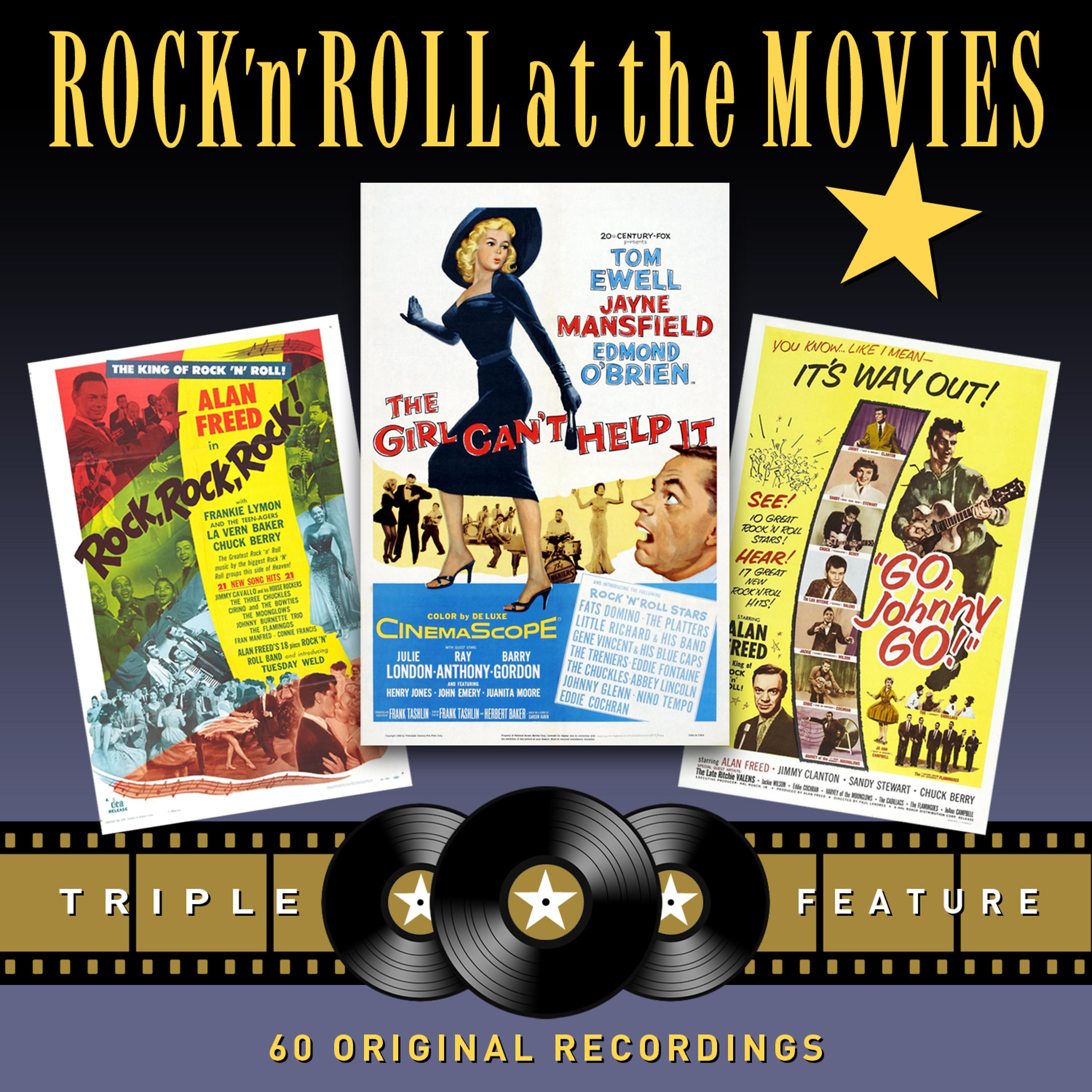 Постер альбома Rock 'N' Roll at the Movies - Triple Feature (The Girl Can't Help It / Go, Johnny Go! / Rock! Rock! Rock!)