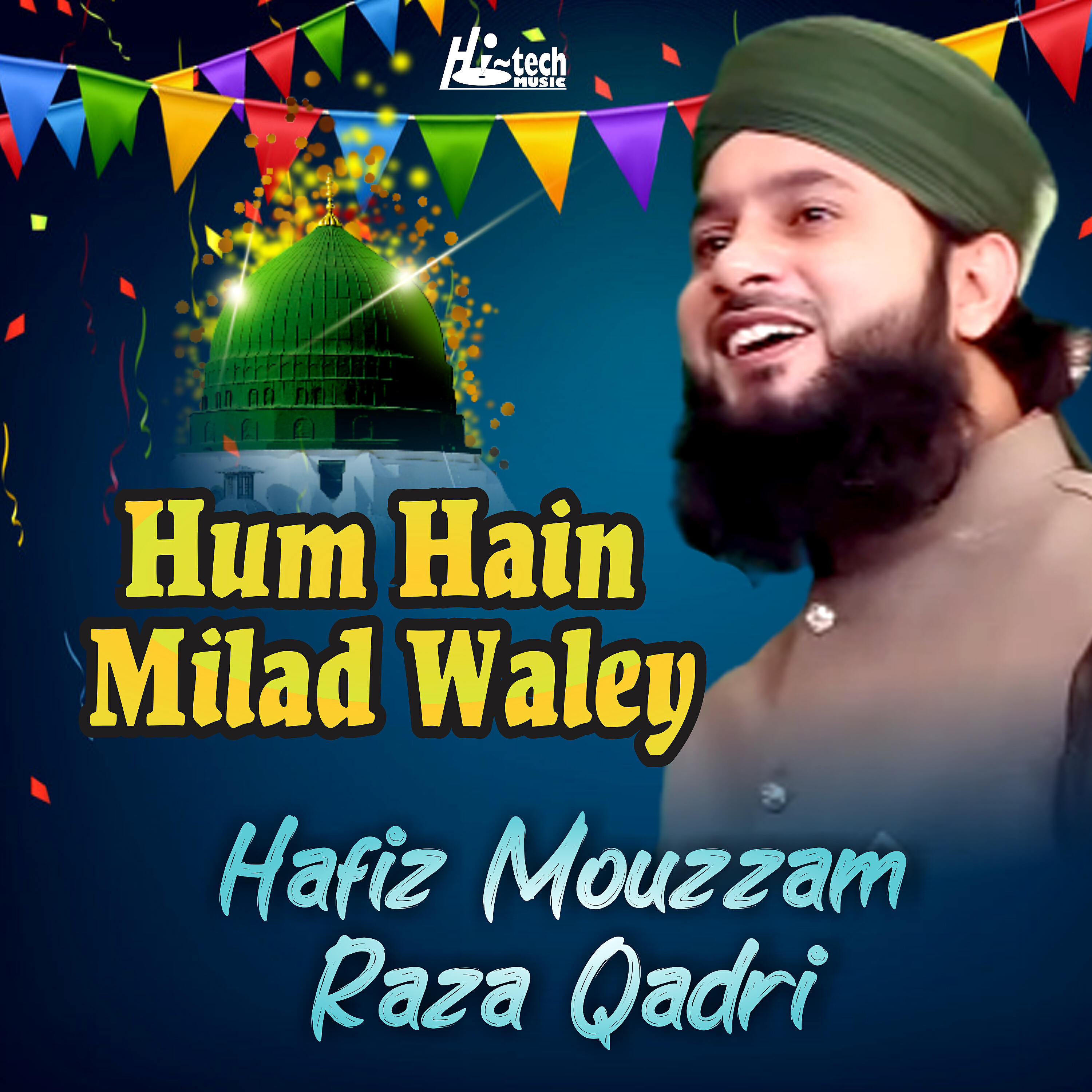 Hafiz Mouzzam Raza Qadri - Hum Hain Milad Waley