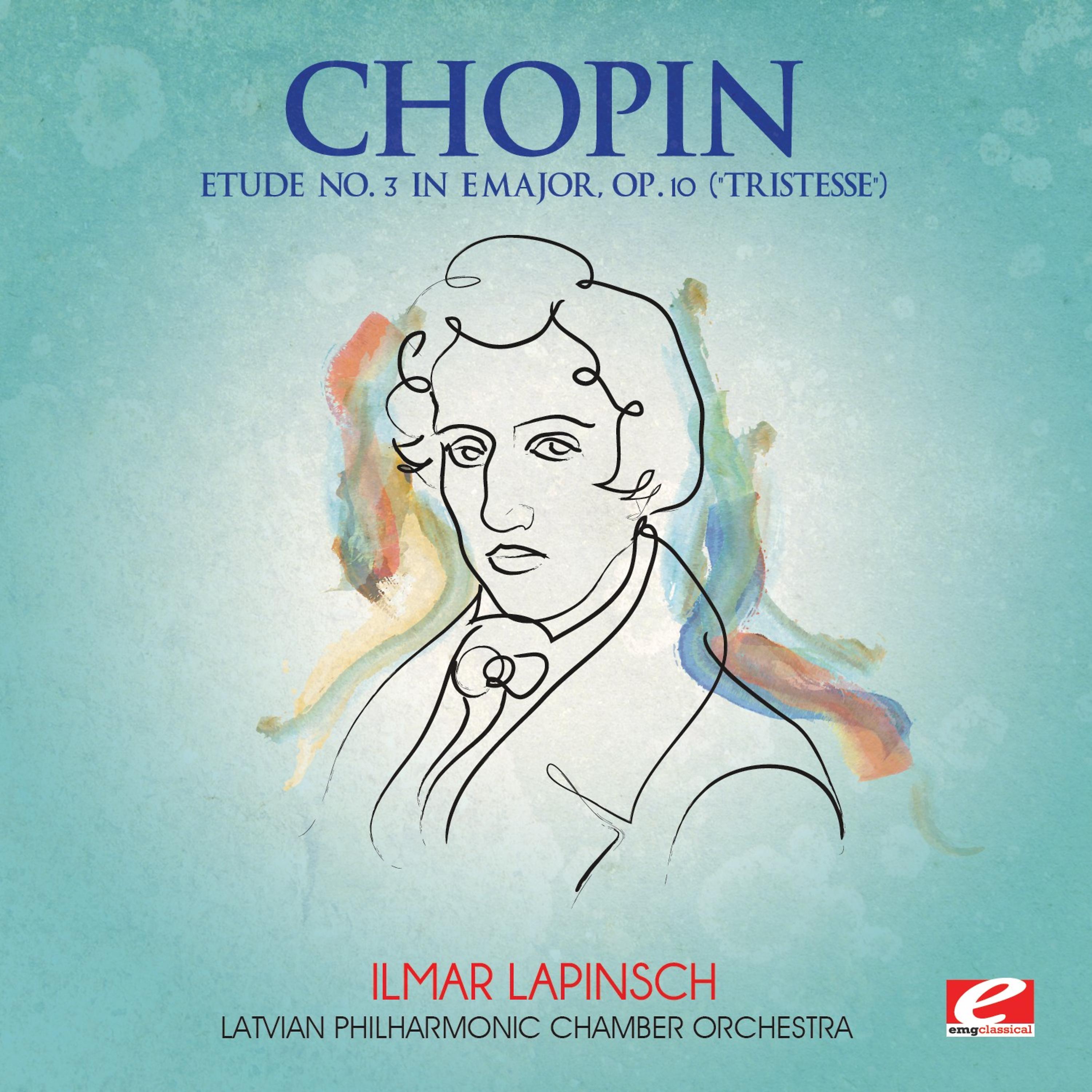 Постер альбома Chopin: Etude No. 3 in E Major, Op. 10 "Tristesse" (Digitally Remastered)