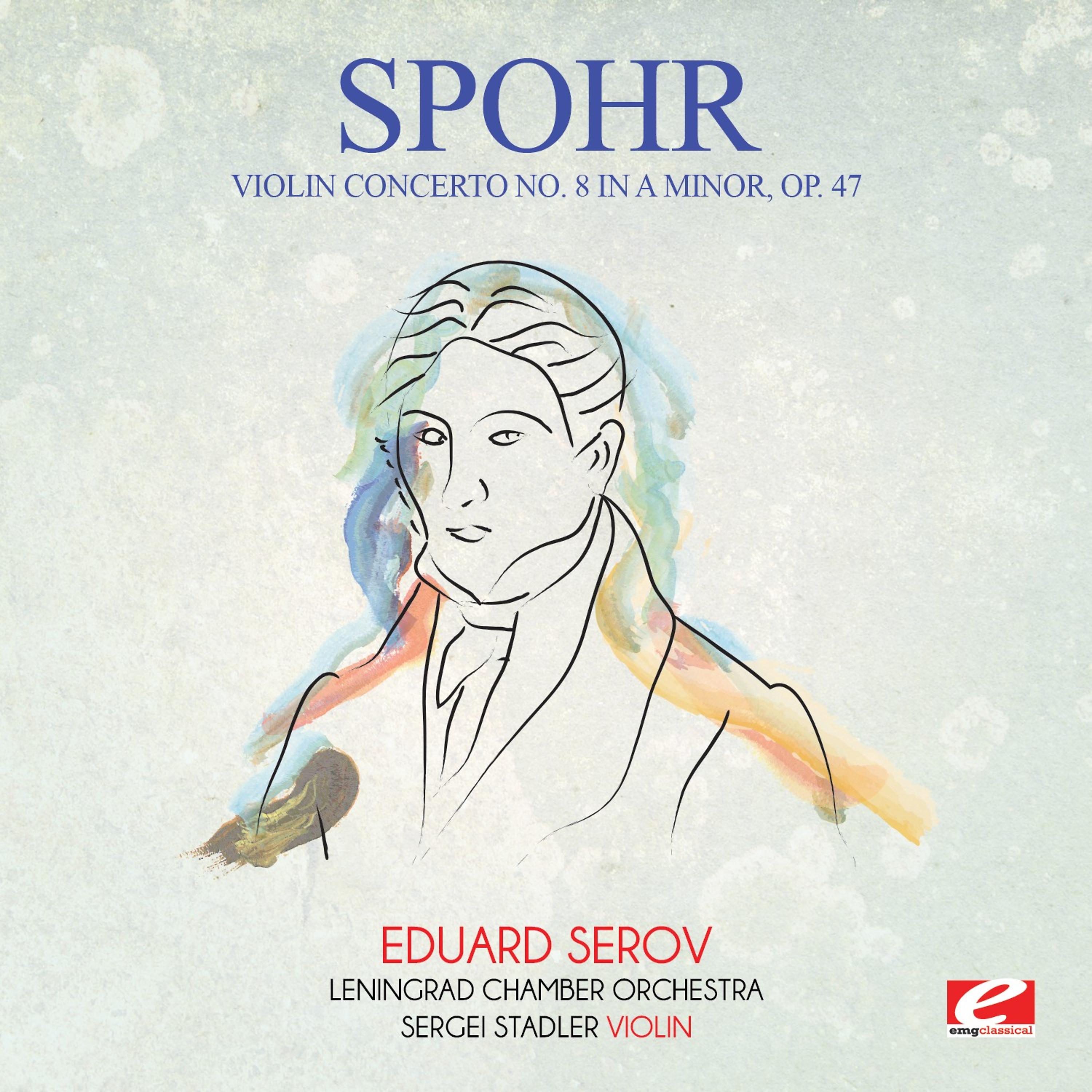 Постер альбома Spohr: Violin Concerto No. 8 in A Minor, Op. 47 (Digitally Remastered)