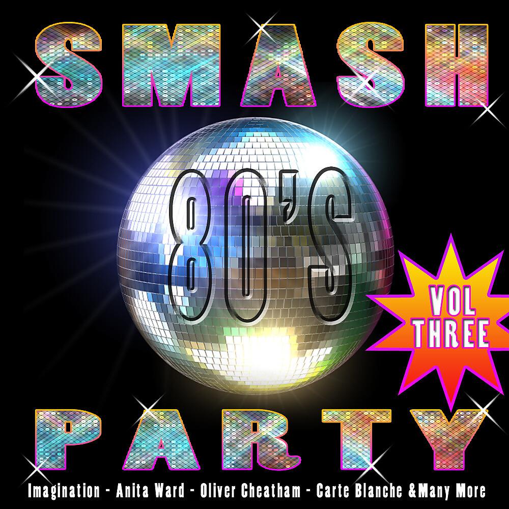 Постер альбома Smash 80's Party Vol 3