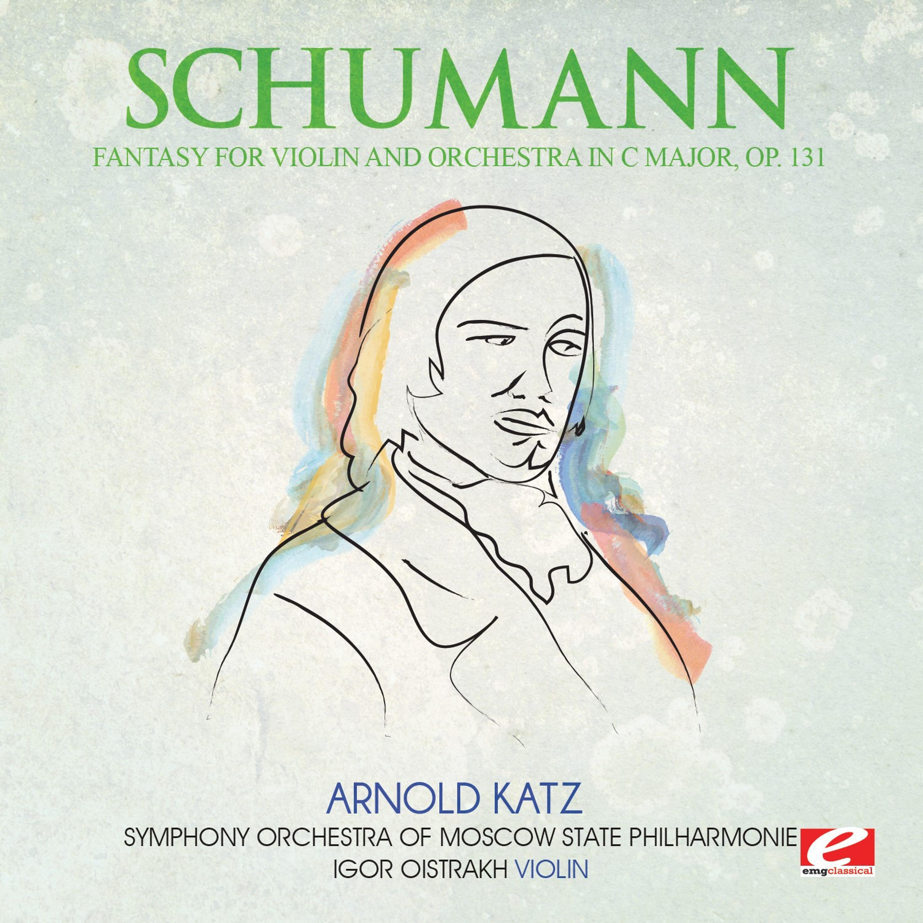 Постер альбома Schumann: Fantasy for Violin and Orchestra in C Major, Op. 131 (Digitally Remastered)