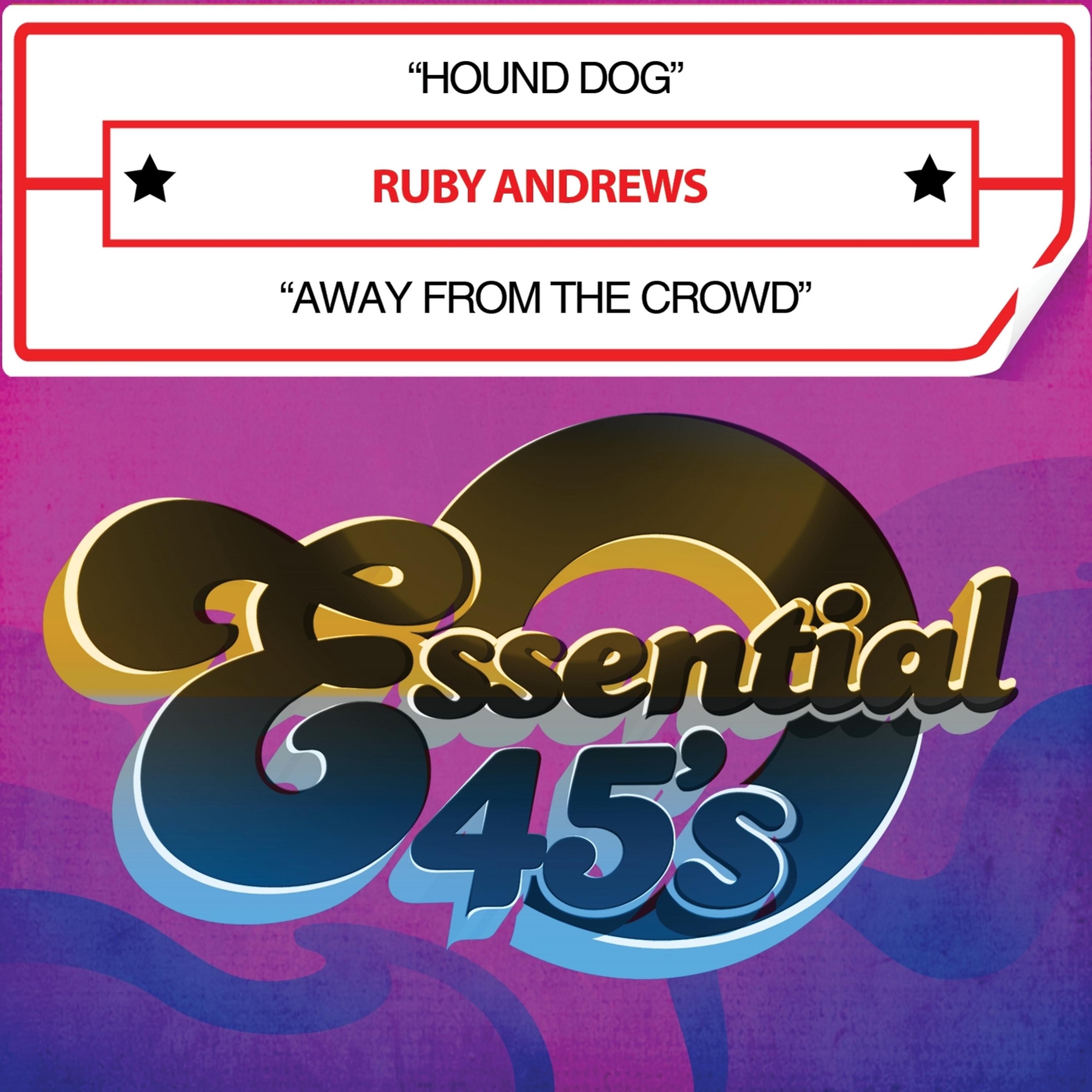 Постер альбома Hound Dog / Away from the Crowd (Digital 45)