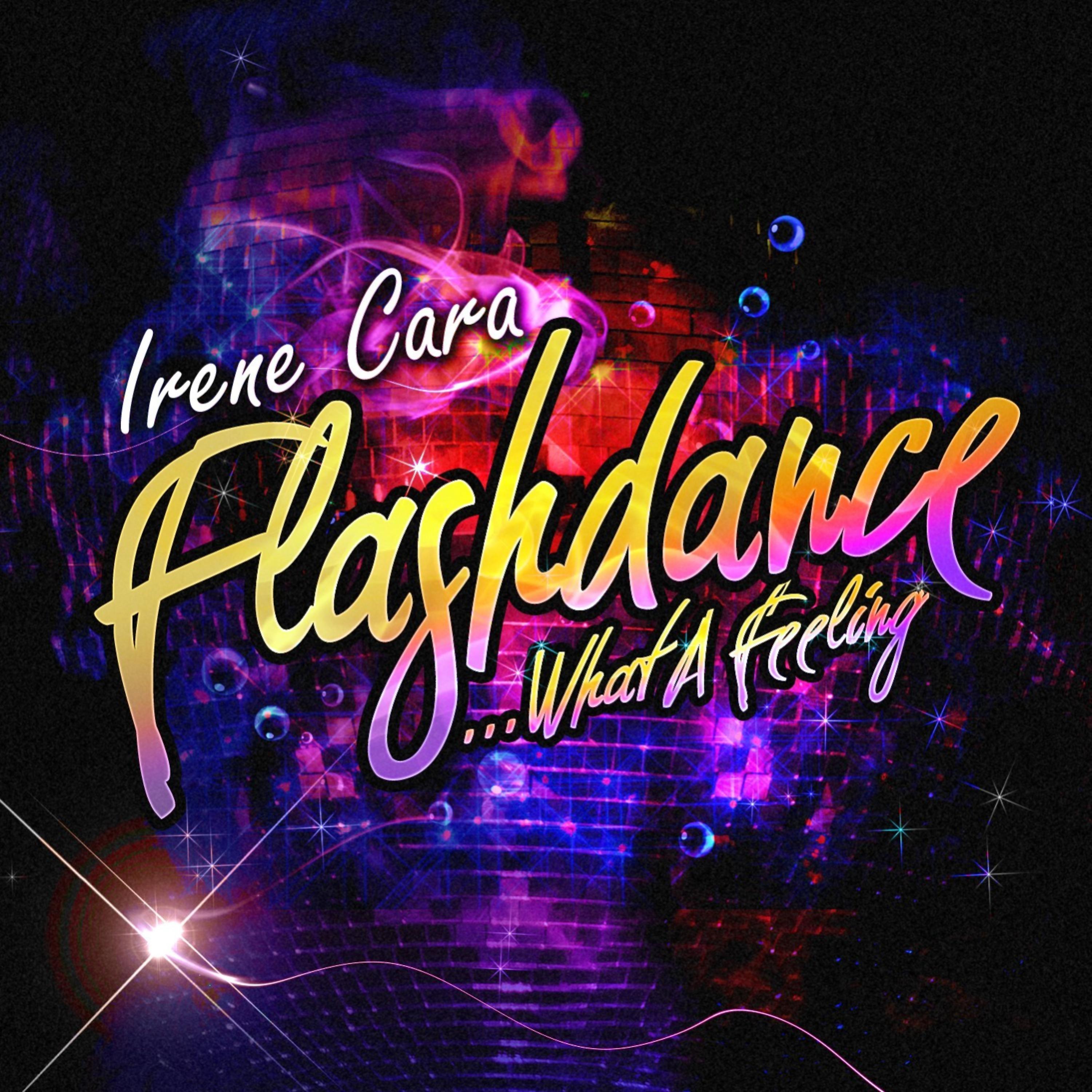 Постер альбома Flashdance… What A Feeling - EP