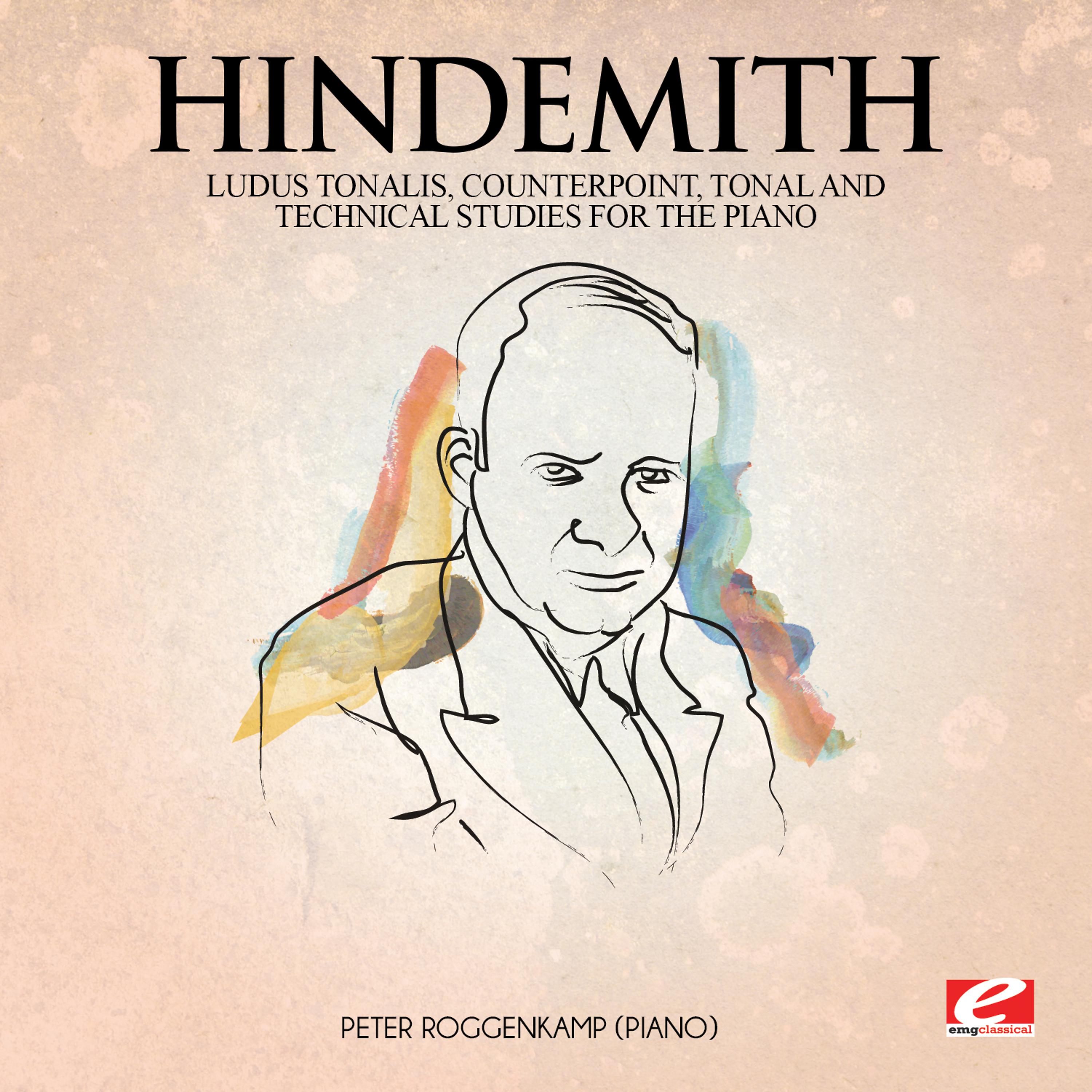 Постер альбома Hindemith: Ludus Tonalis, counterpoint, tonal and technical studies for the piano (Digitally Remastered)
