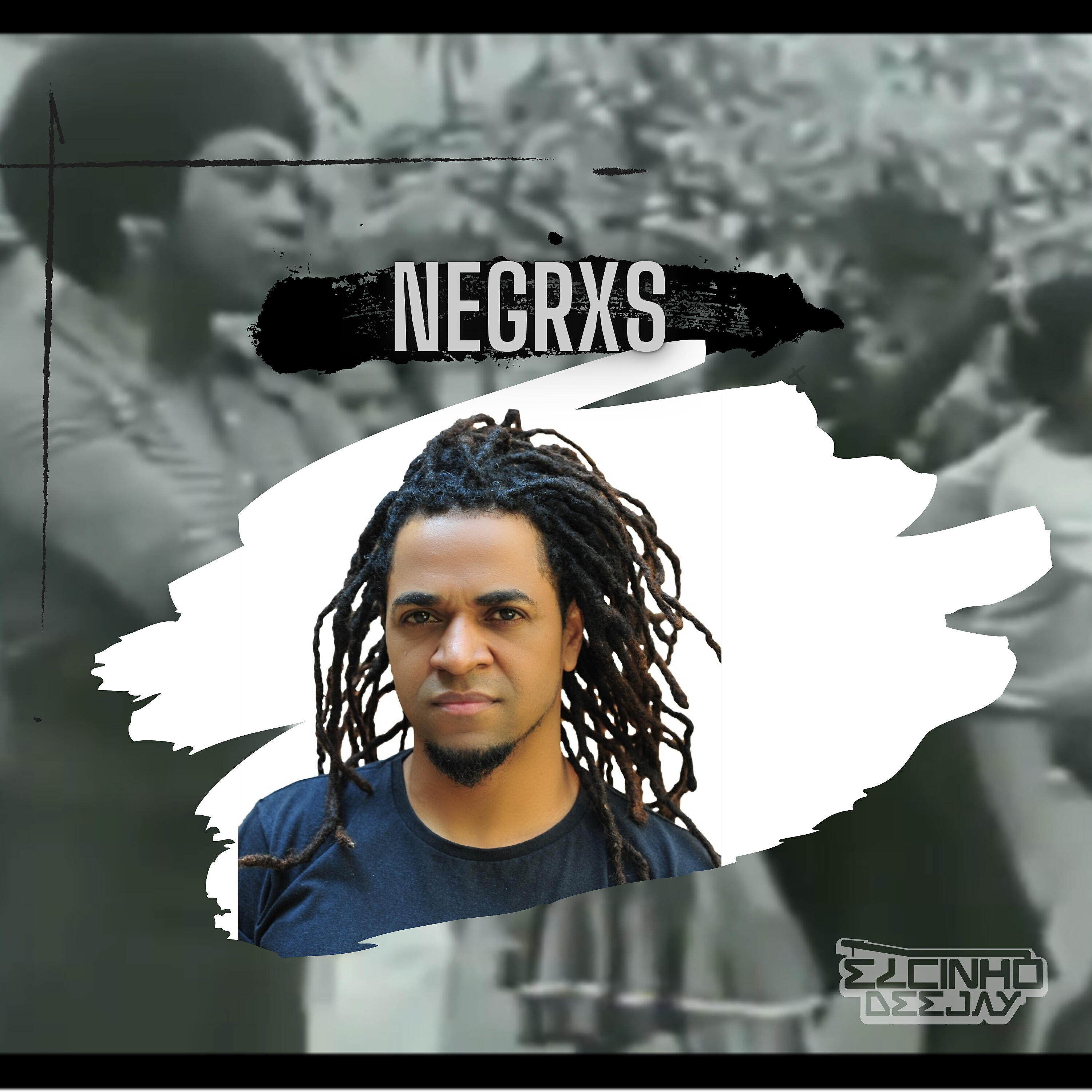 Elcinho Dj - Negrxs Sim / Black Yes