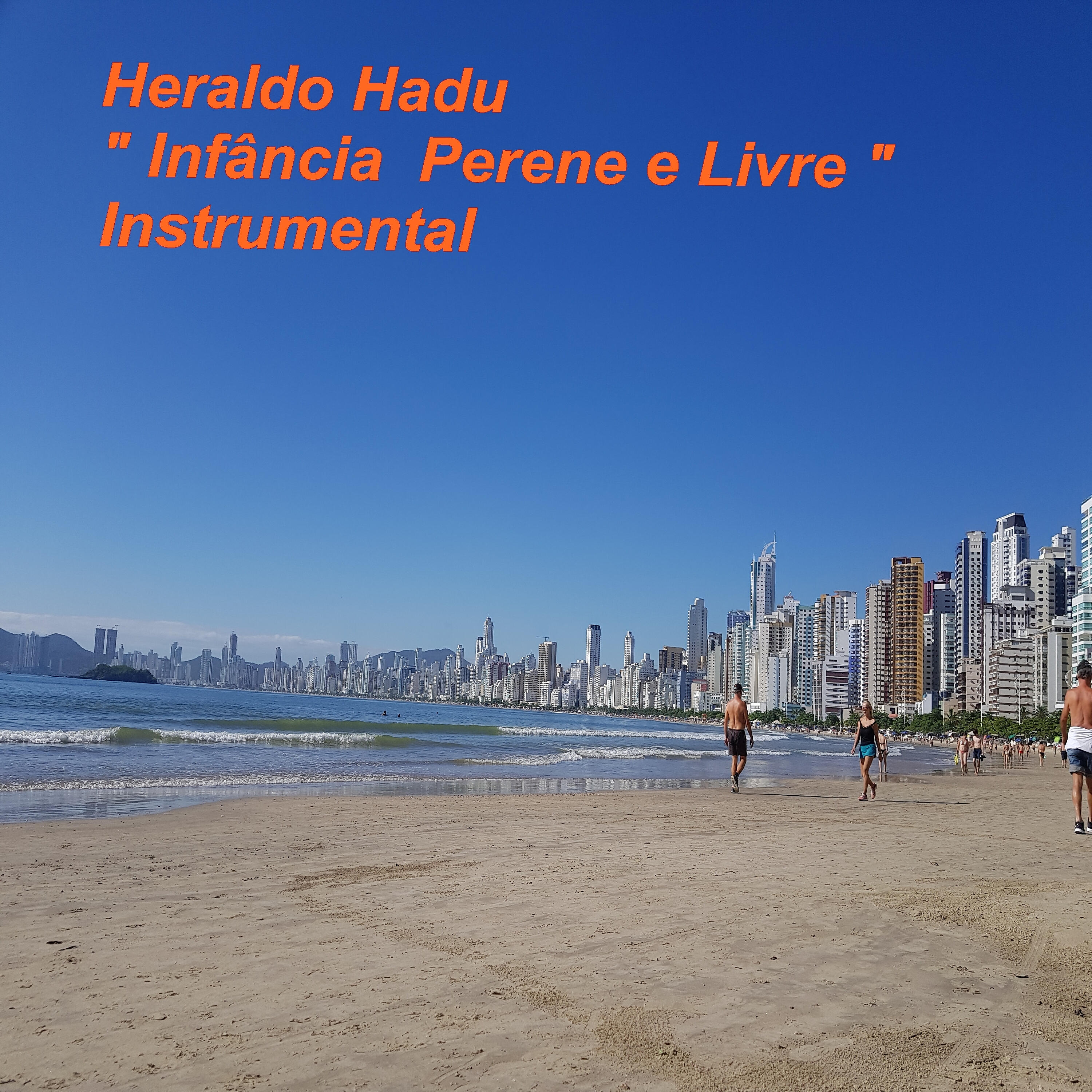 Heraldo Hadu - Infãncia Perene e Livre (Instrumental)
