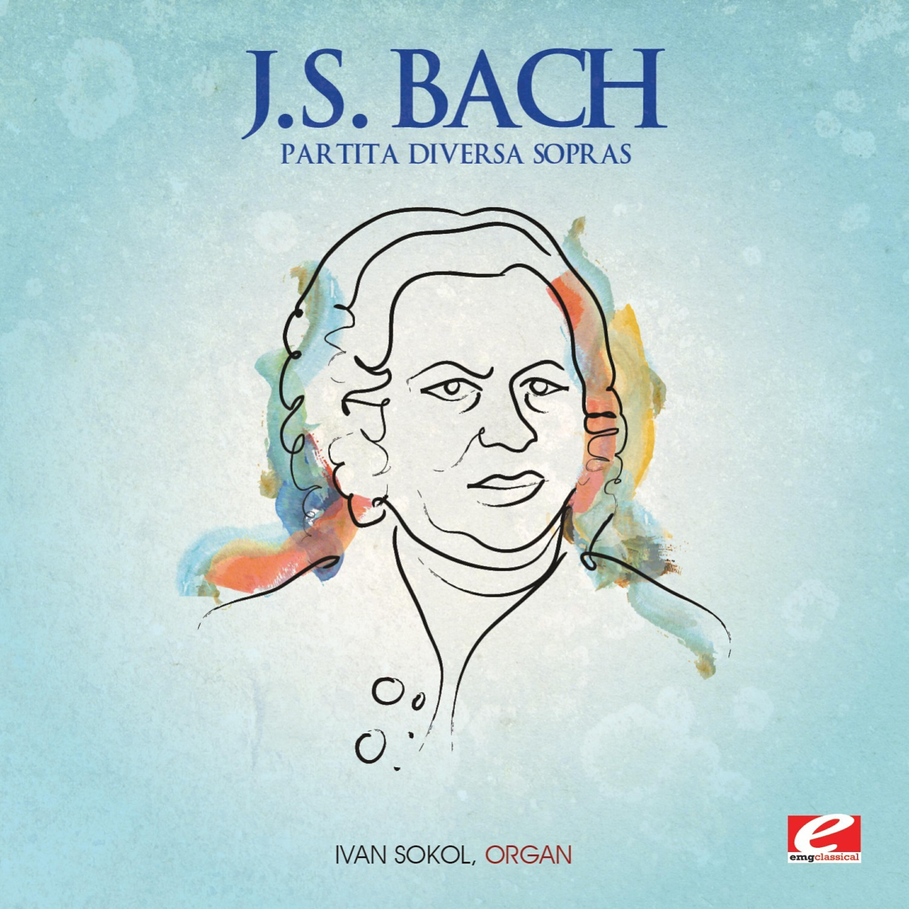 Ivan Sokol - Partita Diversa Sopra, BWV 766