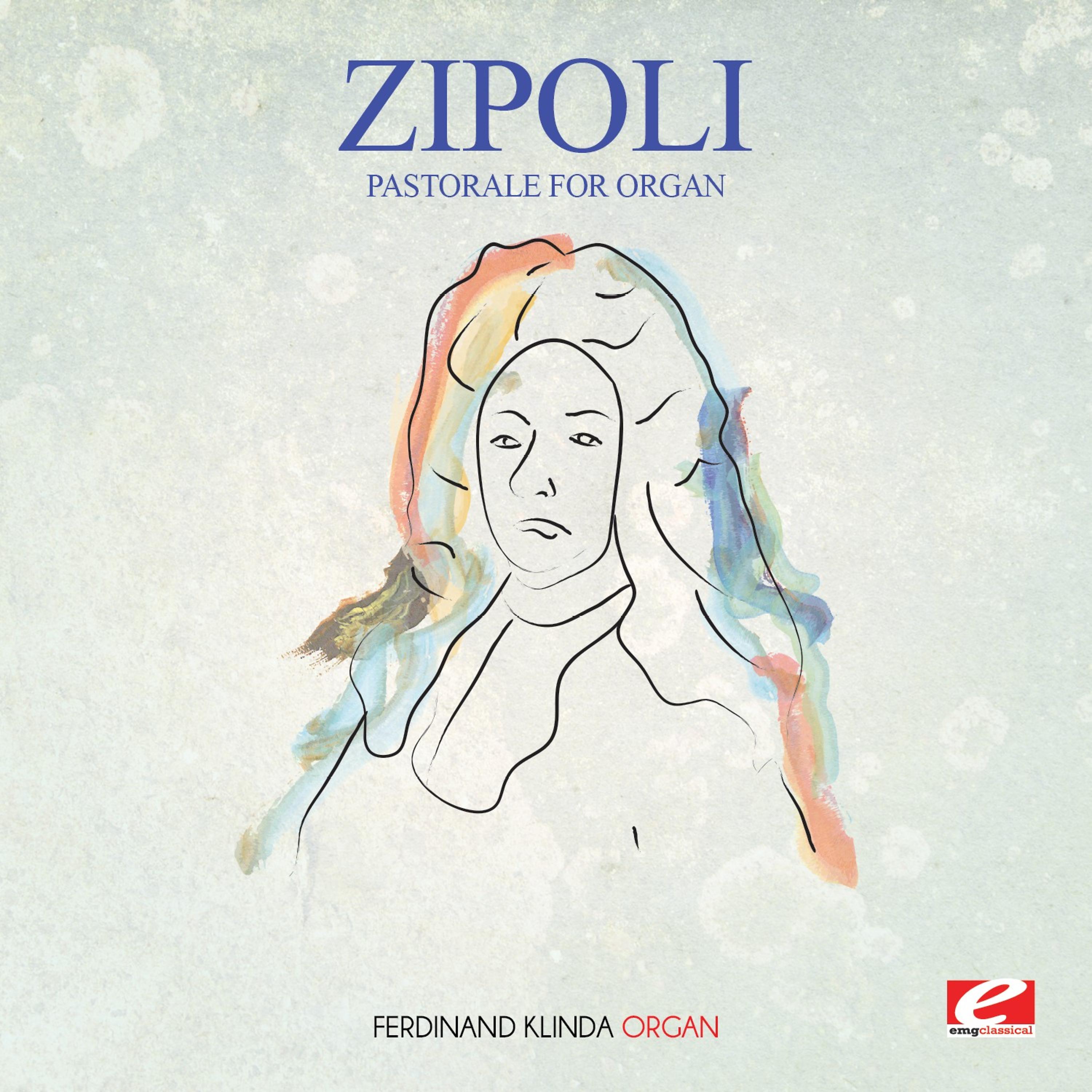 Постер альбома Zipoli: Pastorale for Organ (Digitally Remastered)