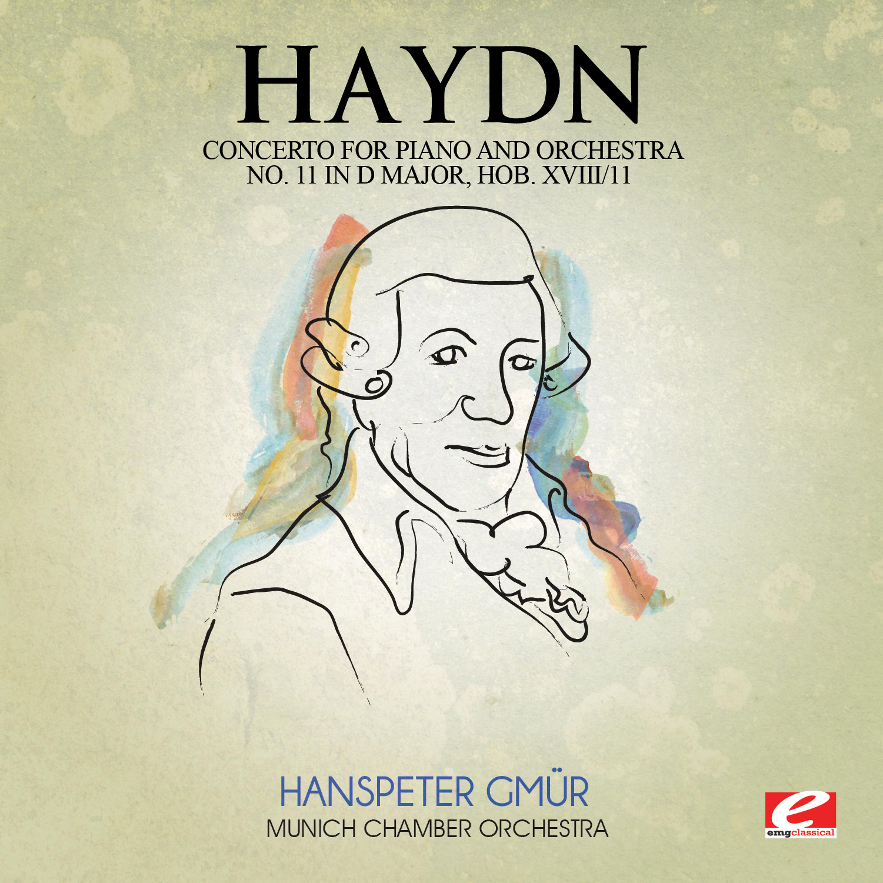 Постер альбома Haydn: Concerto for Piano and Orchestra No. 11 in D Major, Hob. XVIII/11 (Digitally Remastered)