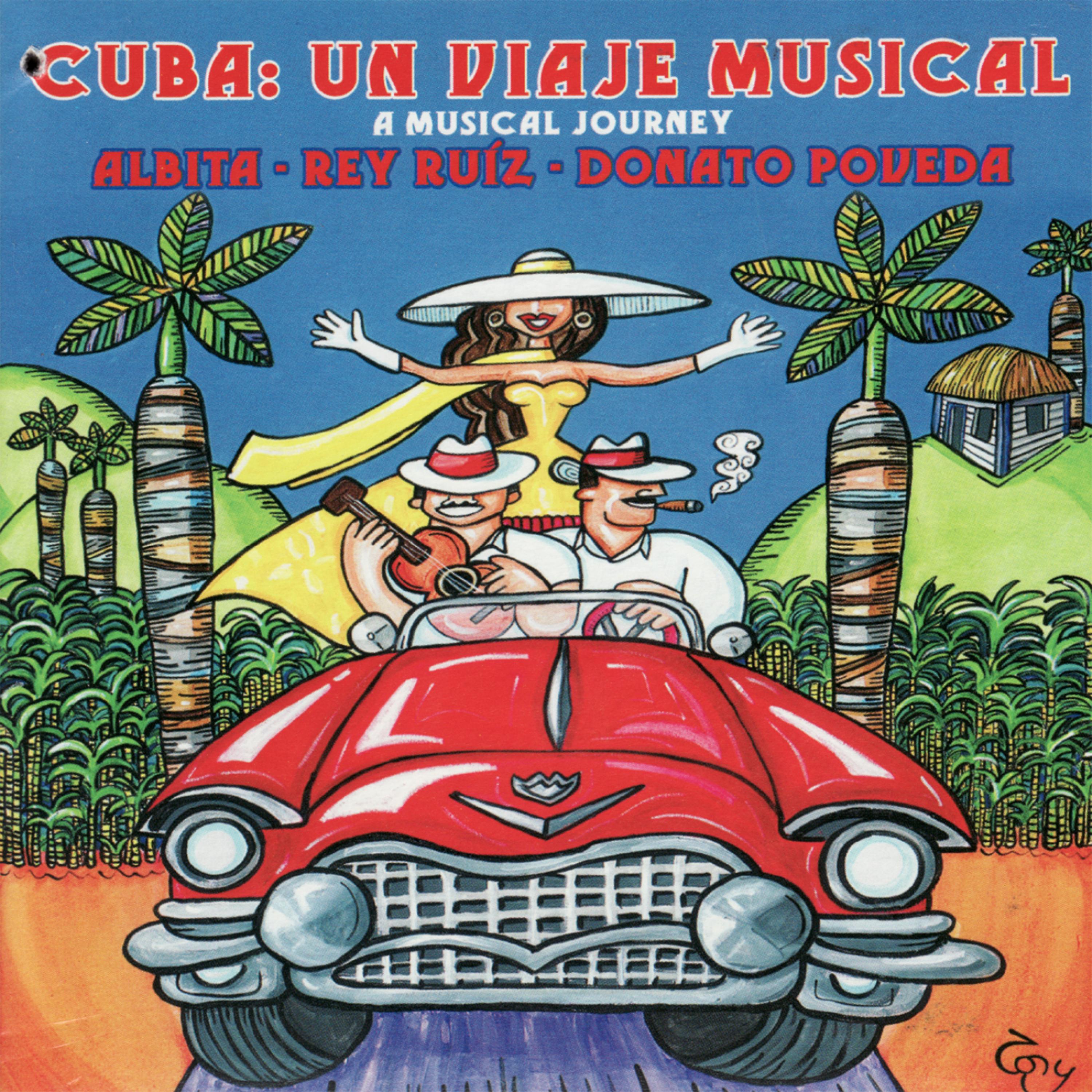 Постер альбома Cuba: Un Viaje Musical - A Musical Journey