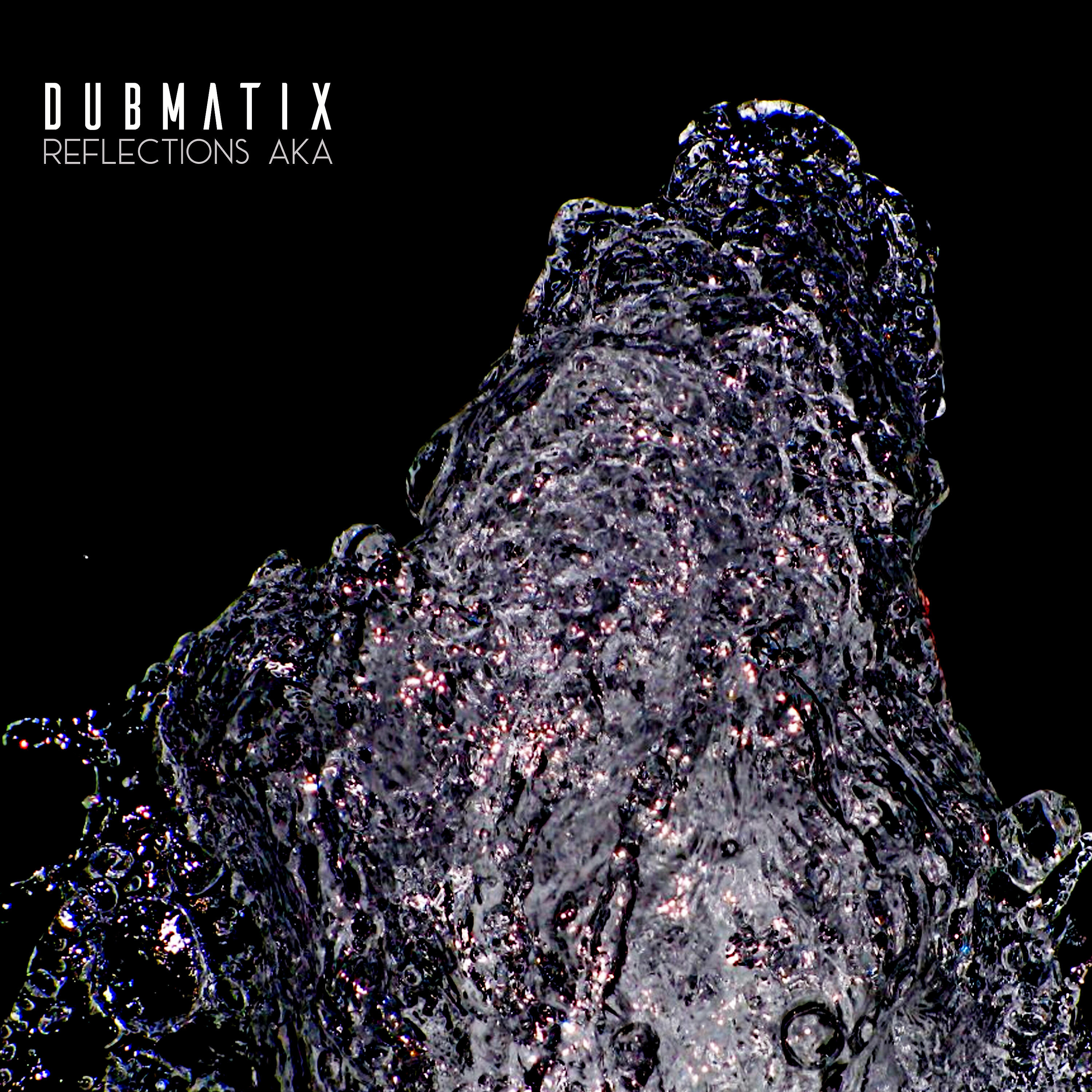 Dubmatix - Reflections AKA