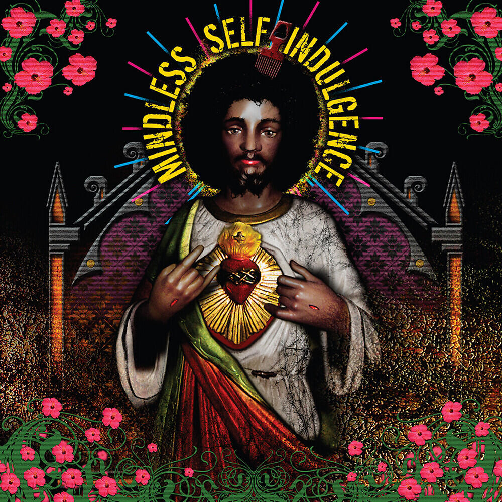 Mindless Self Indulgence - You'll Rebel To Anything