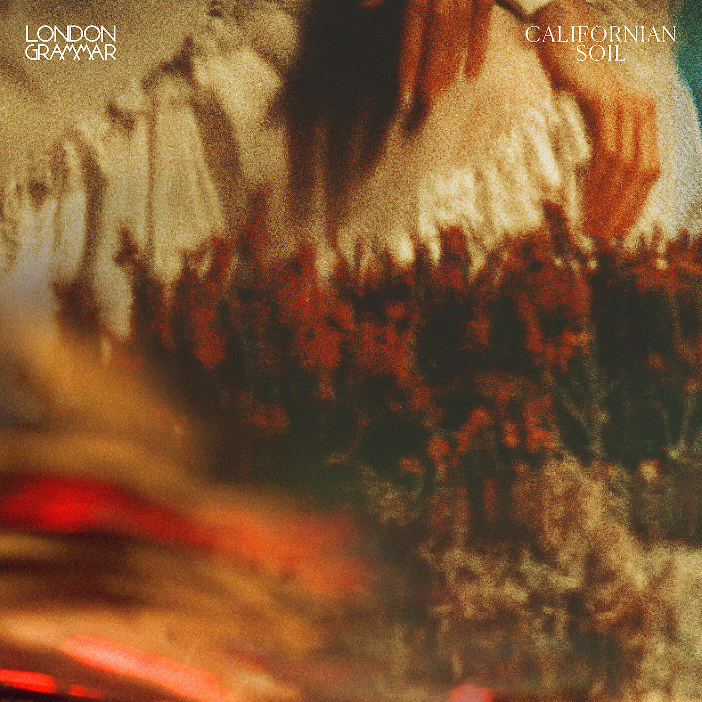 London Grammar - Californian Soil