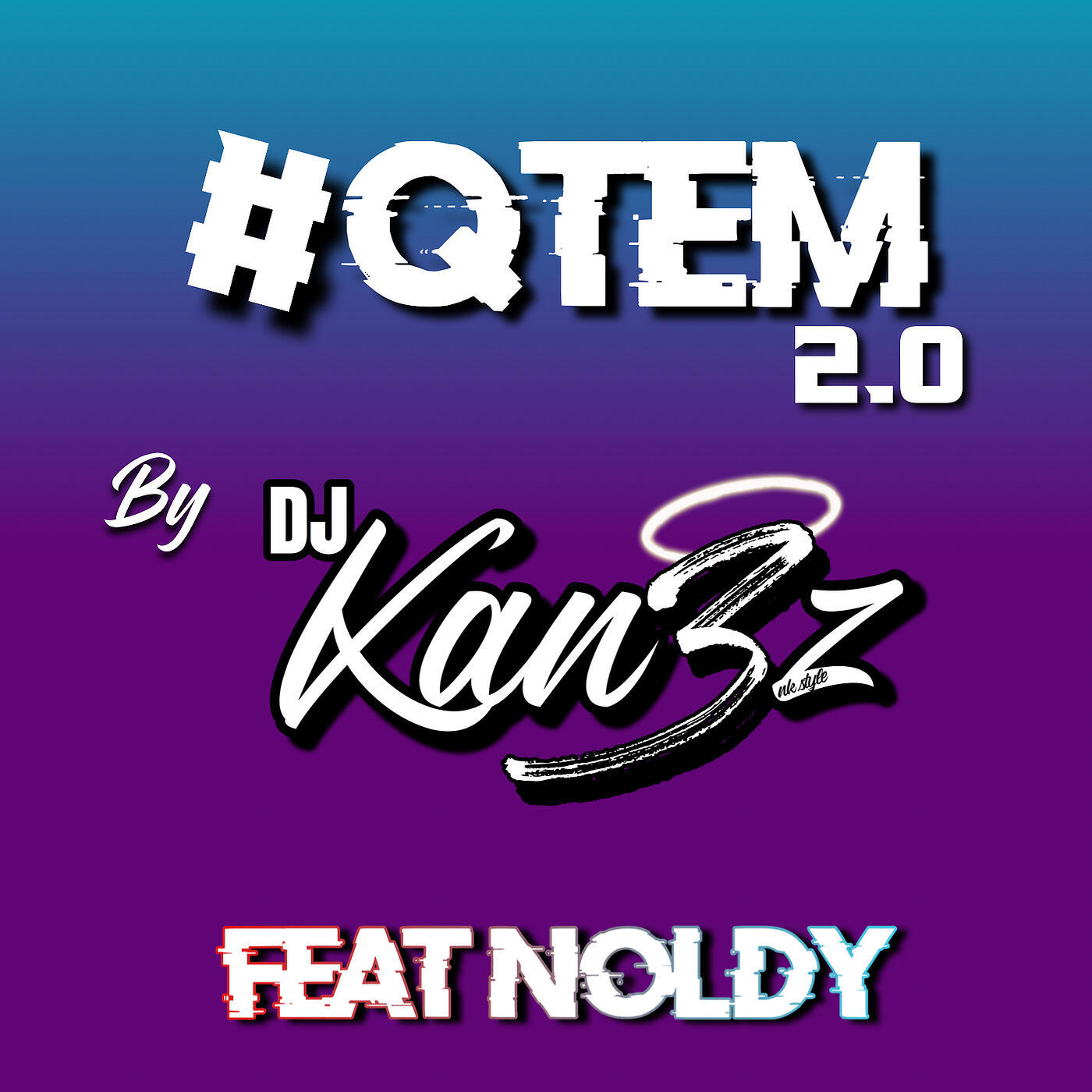 Dj kan3z - #QTEM 2.0