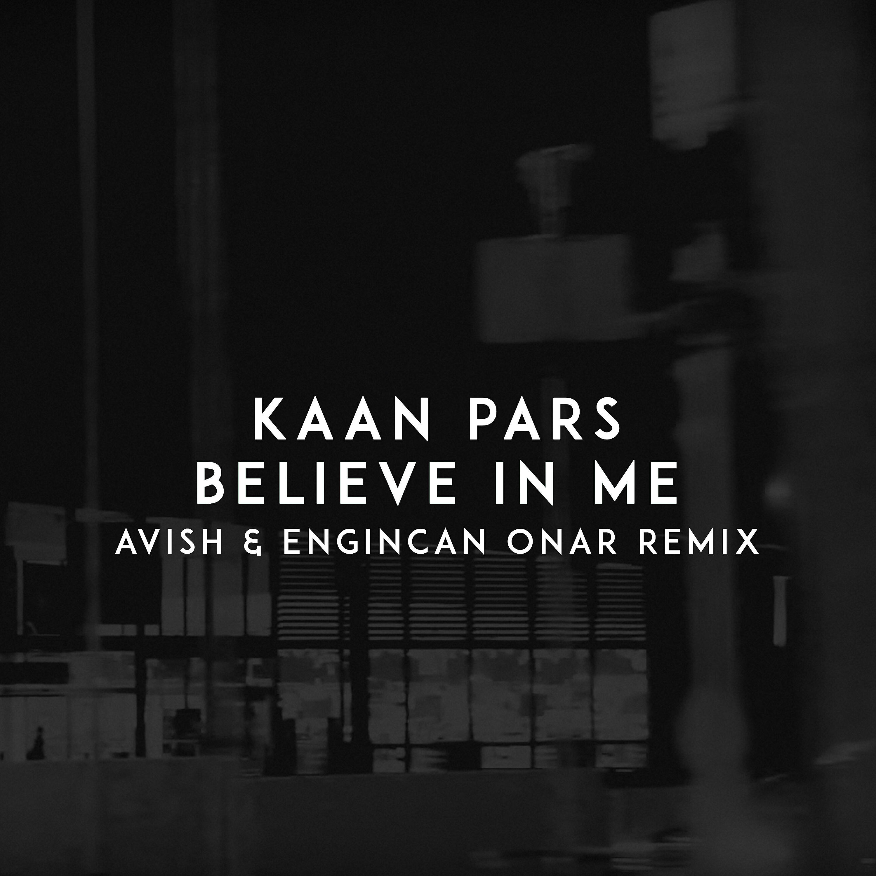 Avish - Believe in Me (Avish & Engincan Onar Remix)