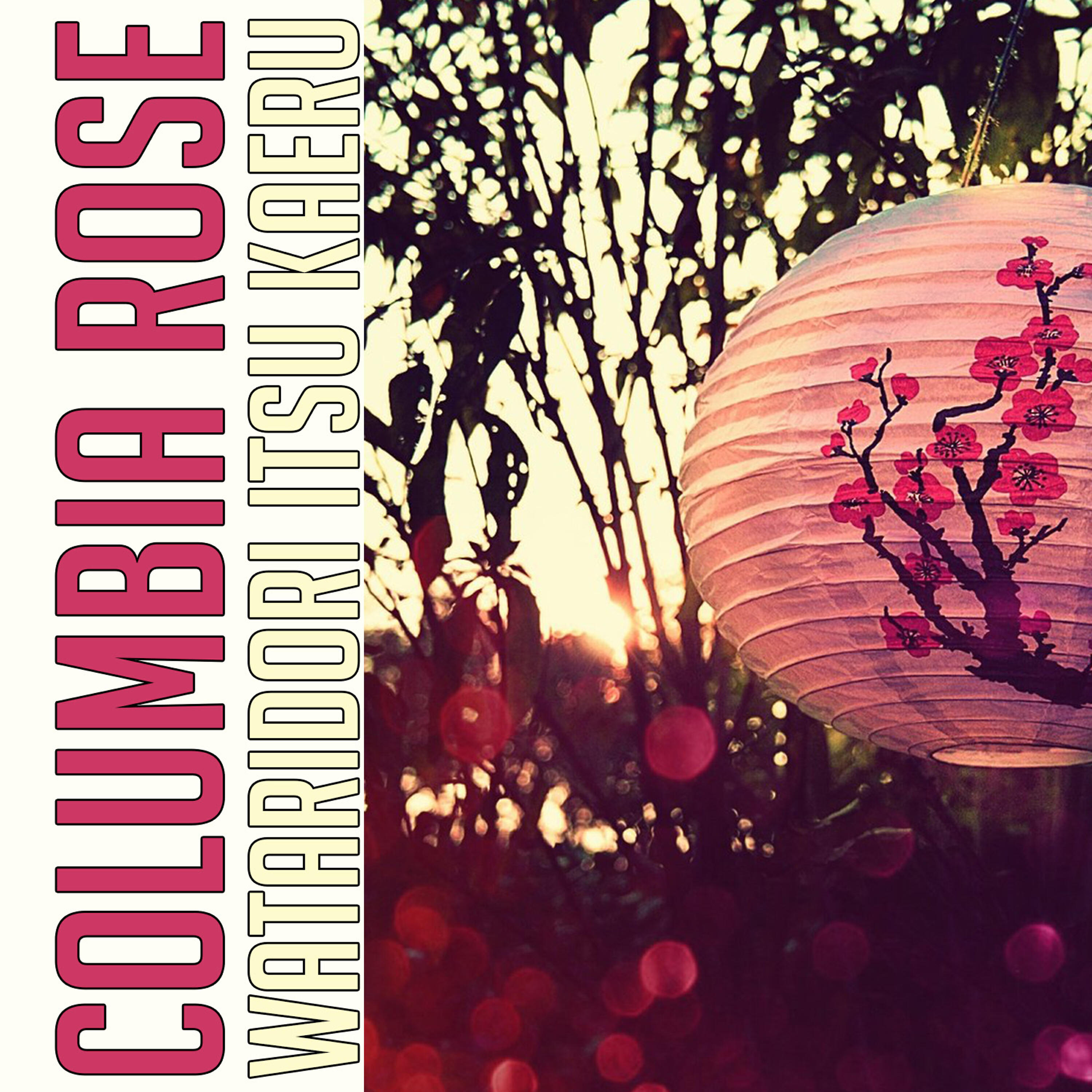 Columbia Rose - Wataridori Itsu Kaeru