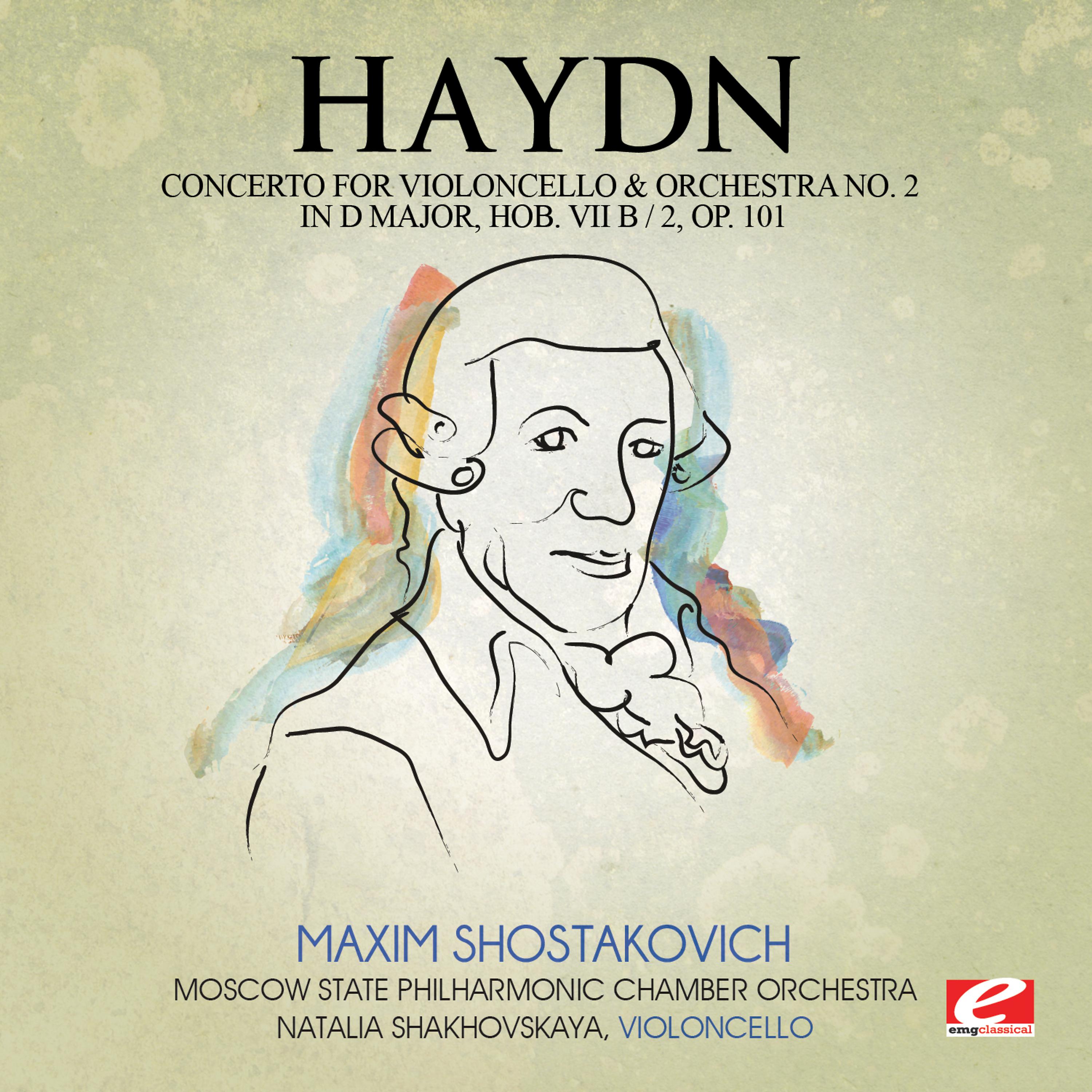 Постер альбома Haydn: Concerto for Violoncello and Orchestra No. 2 in D Major, Hob. VII b/2, Op. 101 (Digitally Remastered)