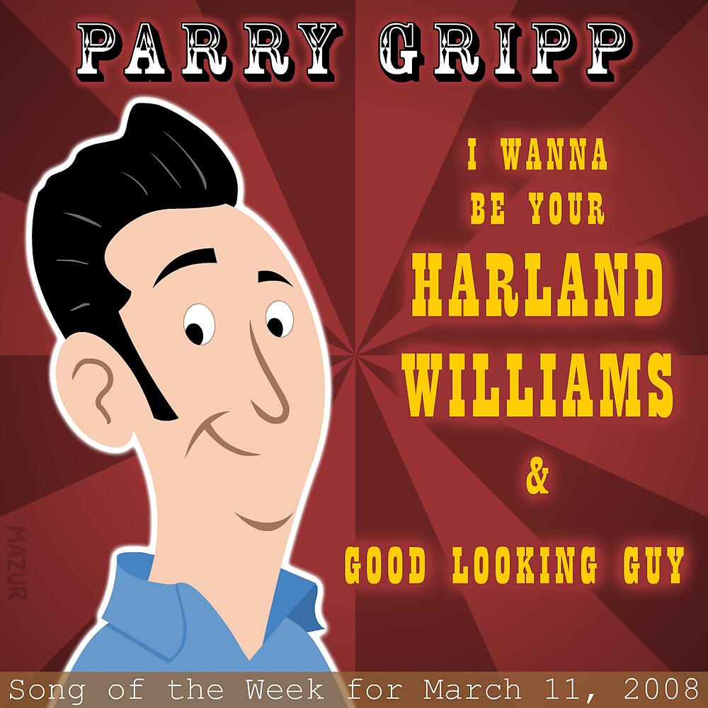 Постер альбома Harland Williams: Parry Gripp Song of the Week for March 11, 2008 - Single