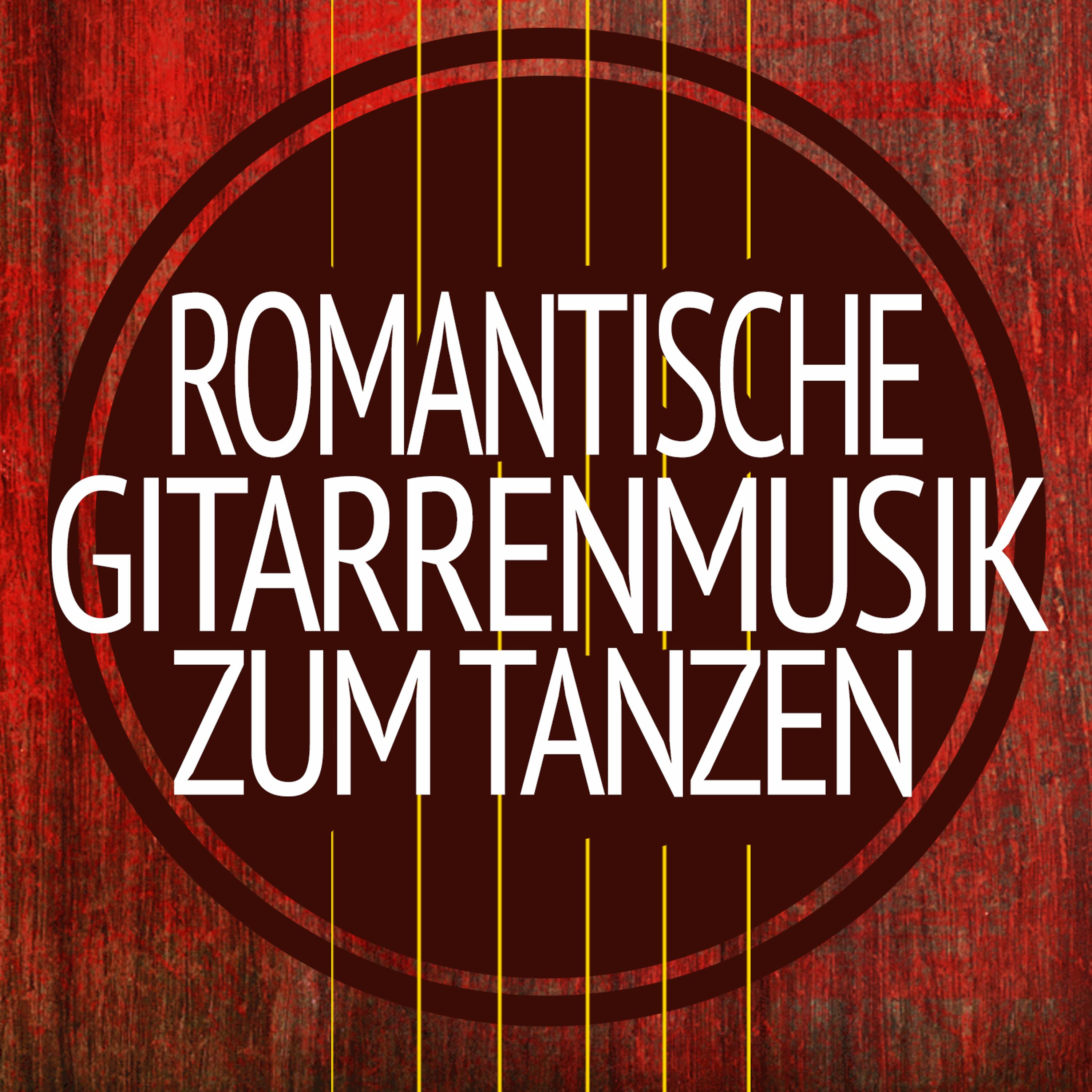 Постер альбома Romantische Gitarrenmusik Zum Tanzen