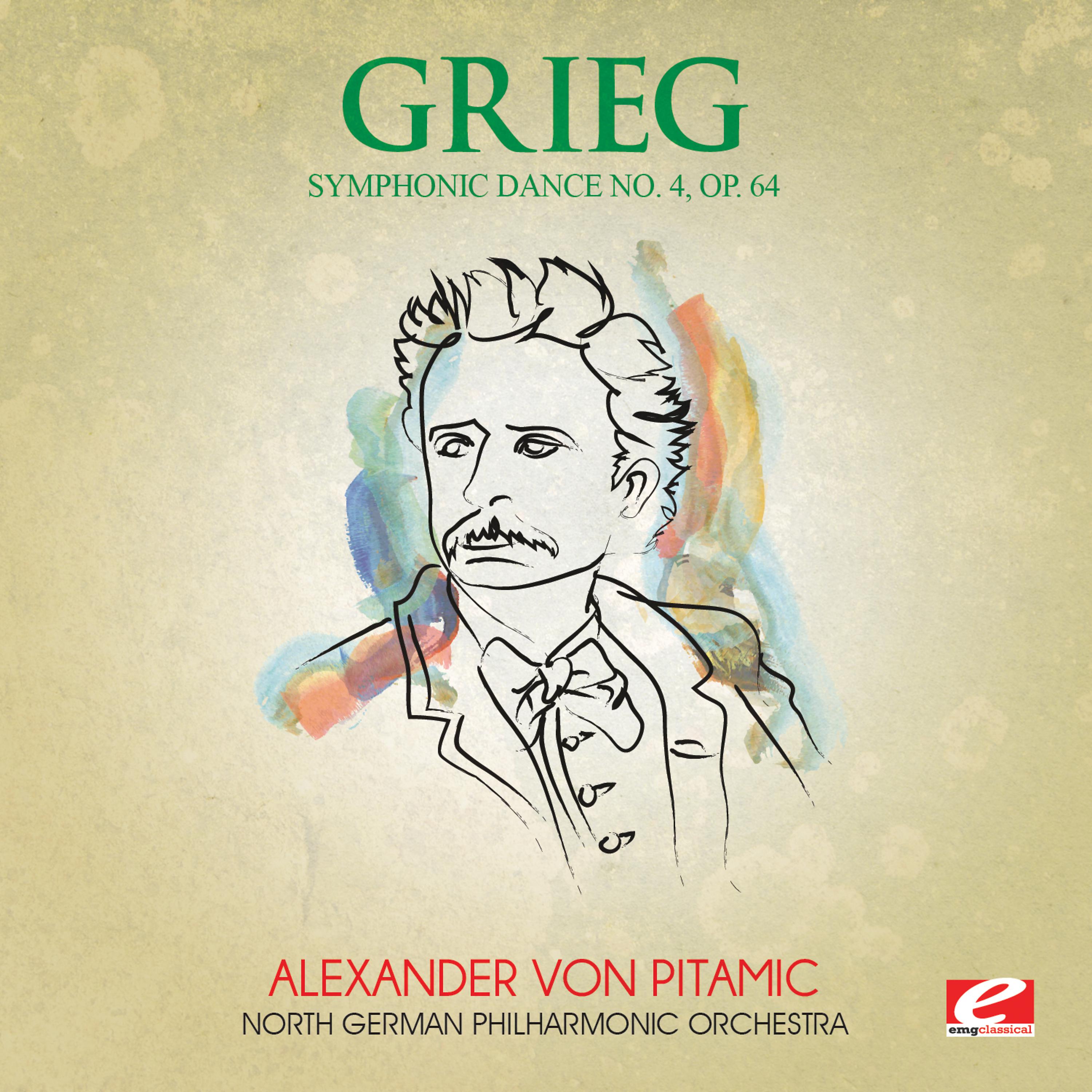 Постер альбома Grieg: Symphonic Dance No. 4, Op. 64 (Digitally Remastered)