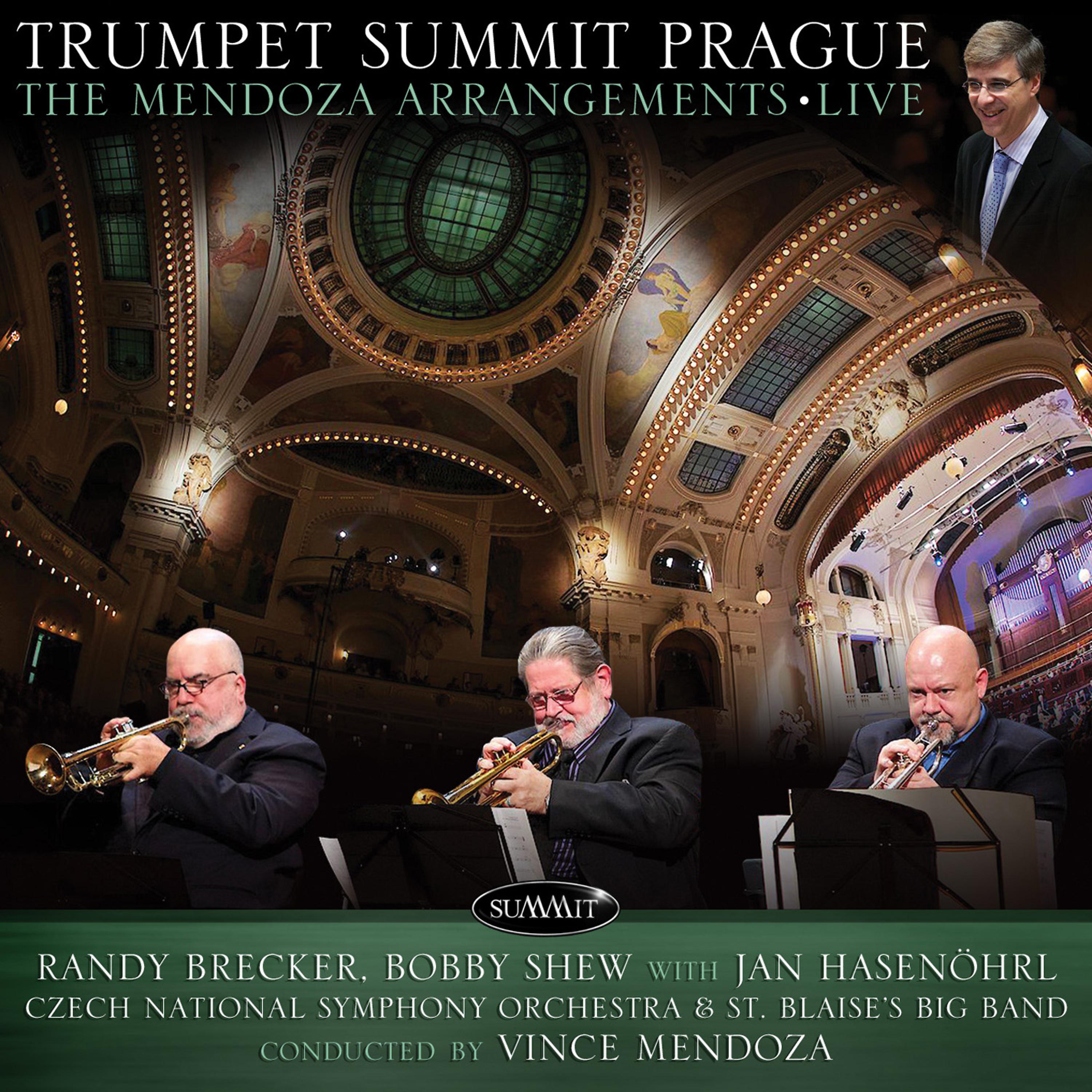 Постер альбома Trumpet Summit Prague: The Mendoza Arrangements Live