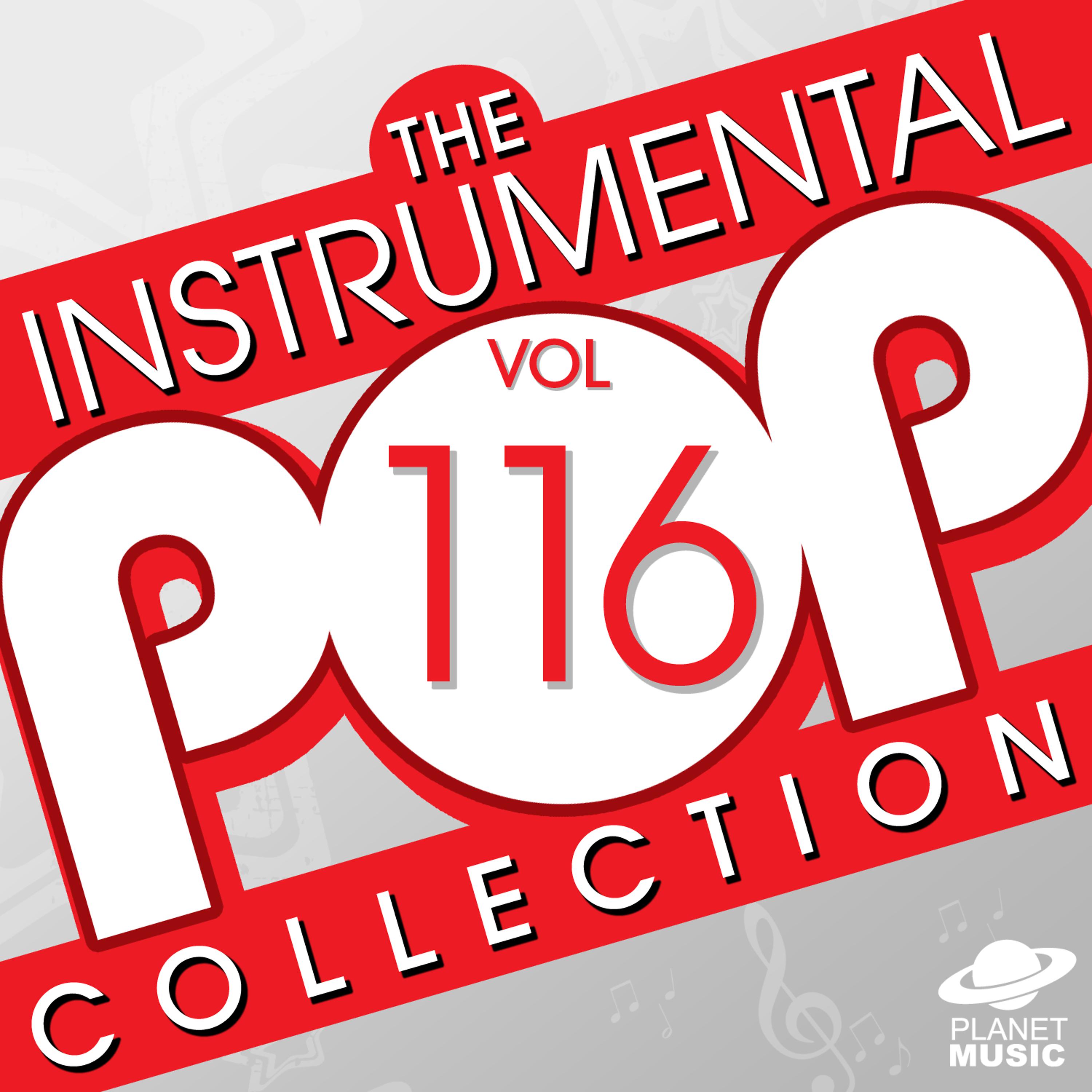 Постер альбома The Instrumental Pop Collection, Vol. 116