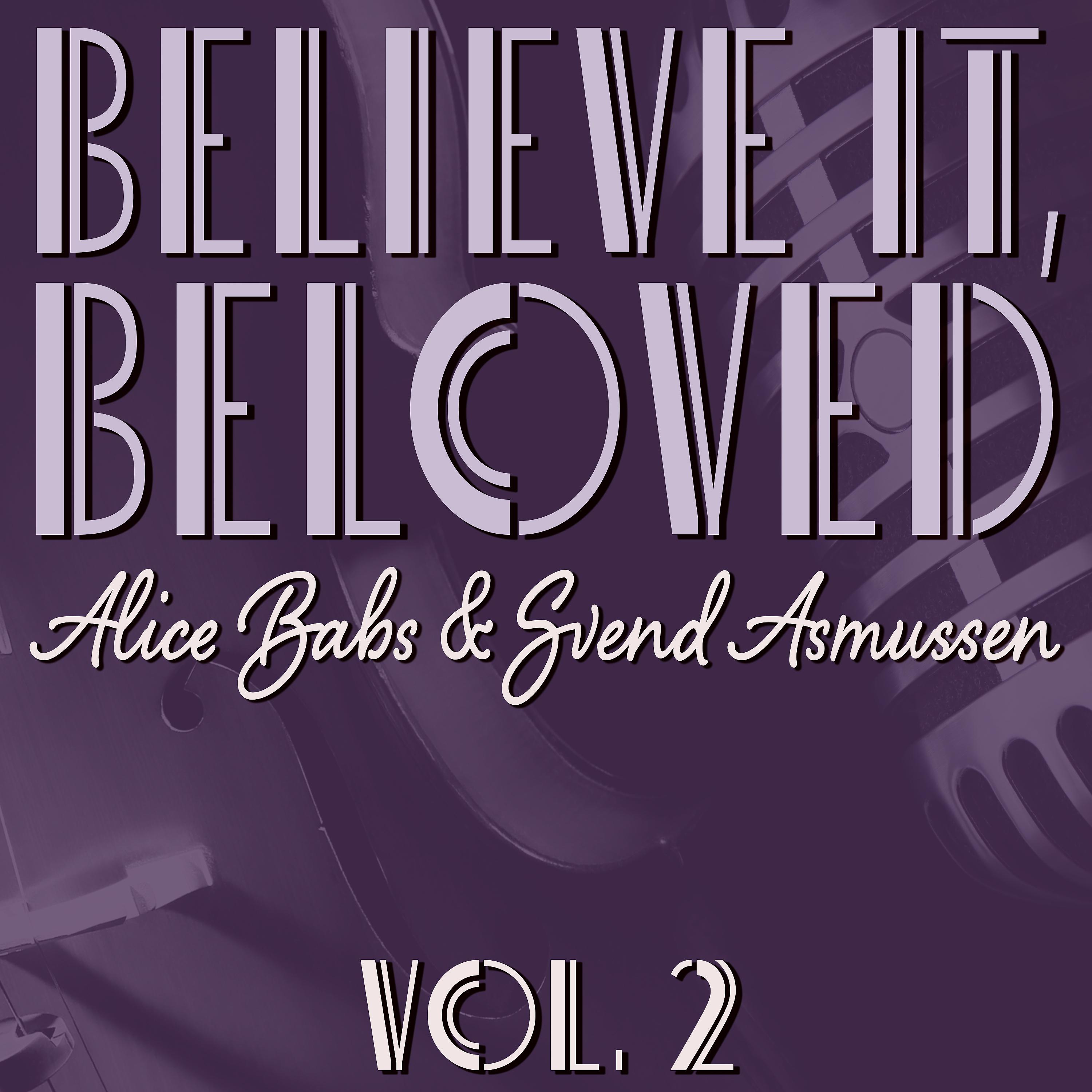 Постер альбома Believe It, Beloved,  Vol. 2