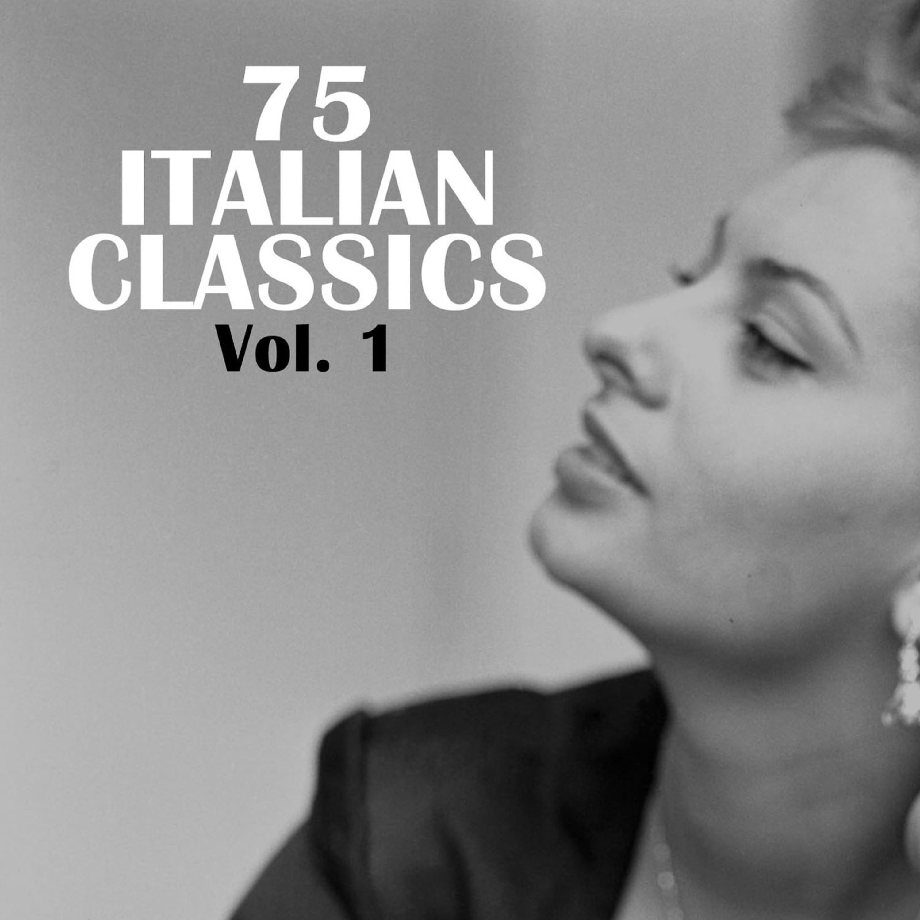 Постер альбома 75 Italian Classics, Vol. 1