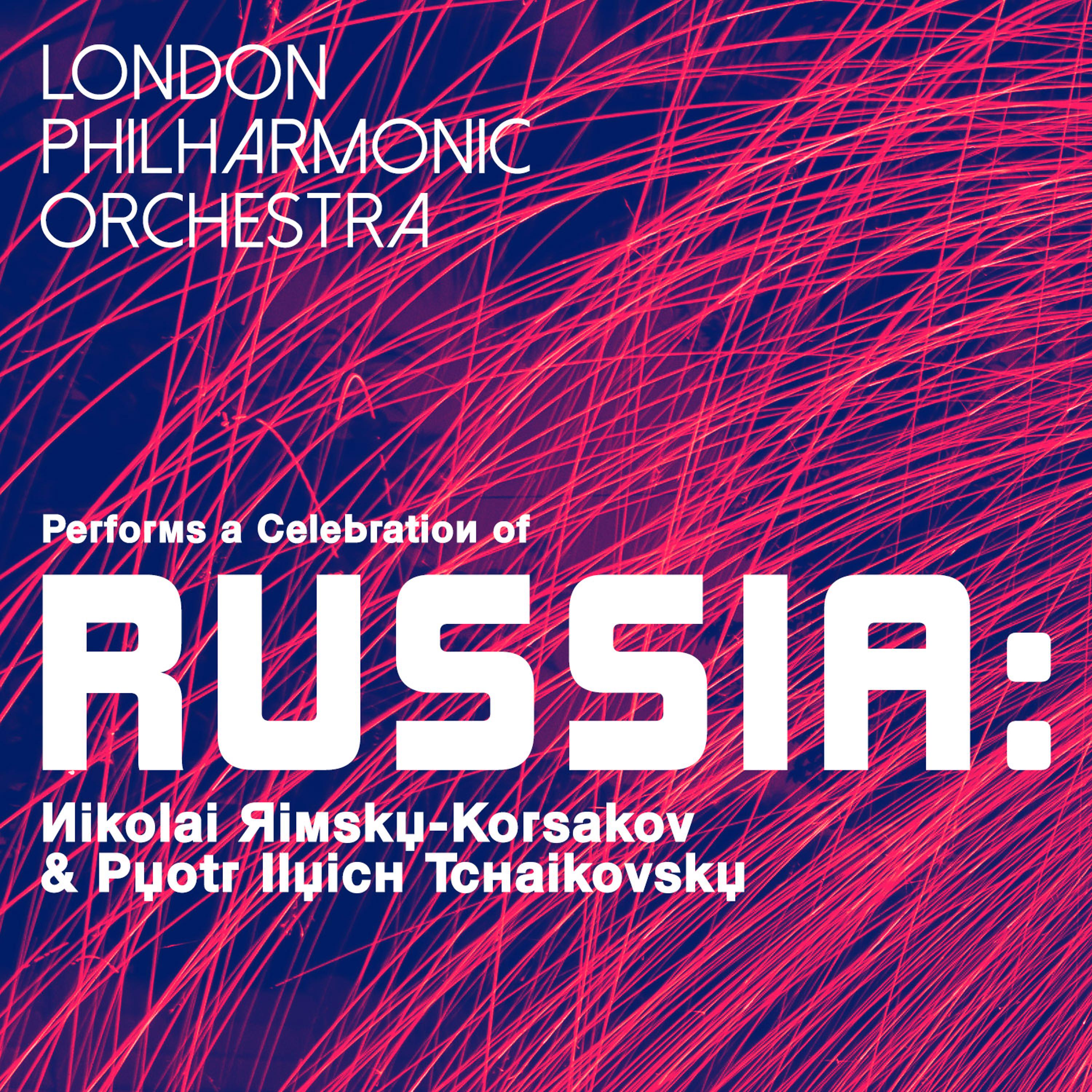 Постер альбома London Philharmonic Orchestra Performs a Celebration of Russia: Nikolai Rimsky-Korsakov & Pyotr Ilyich Tchaikovsky