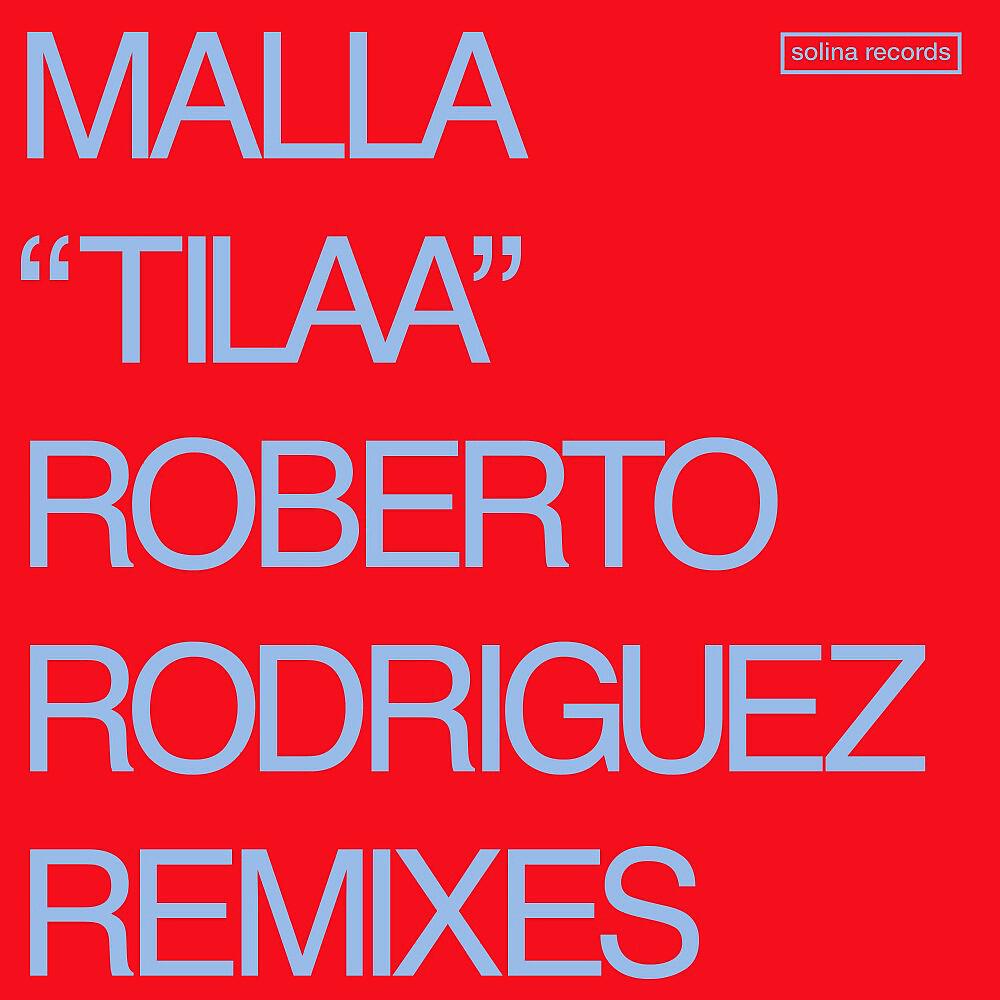 Malla - Tilaa (Roberto Rodriguez Remix Radio Edit)