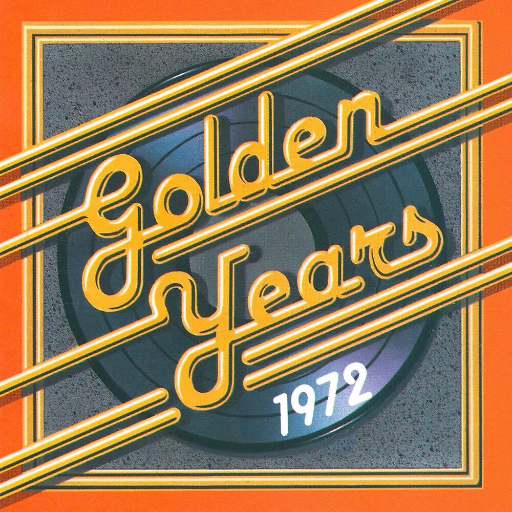 Постер альбома Golden Years - 1972