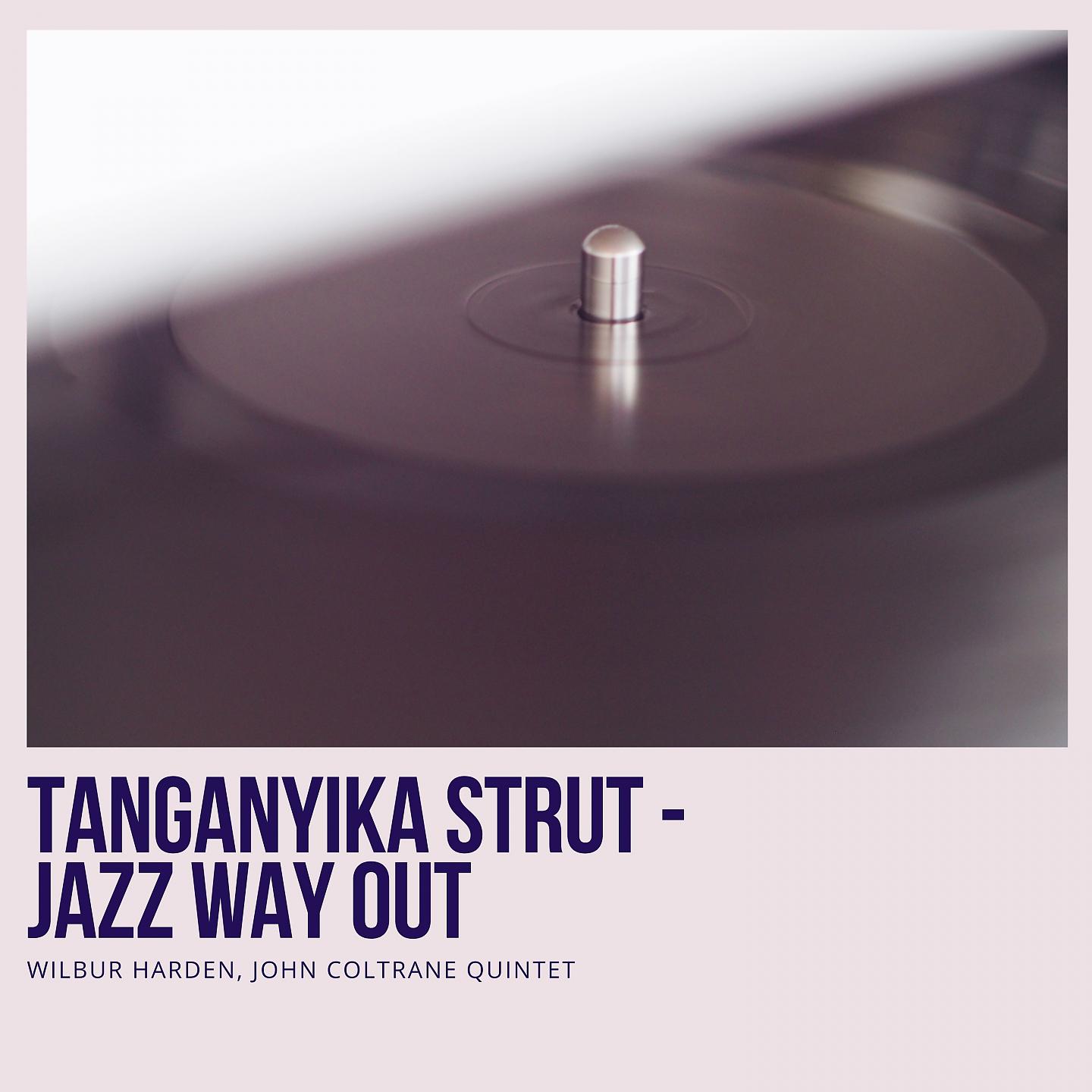 Постер альбома Tanganyika Strut - Jazz Way Out