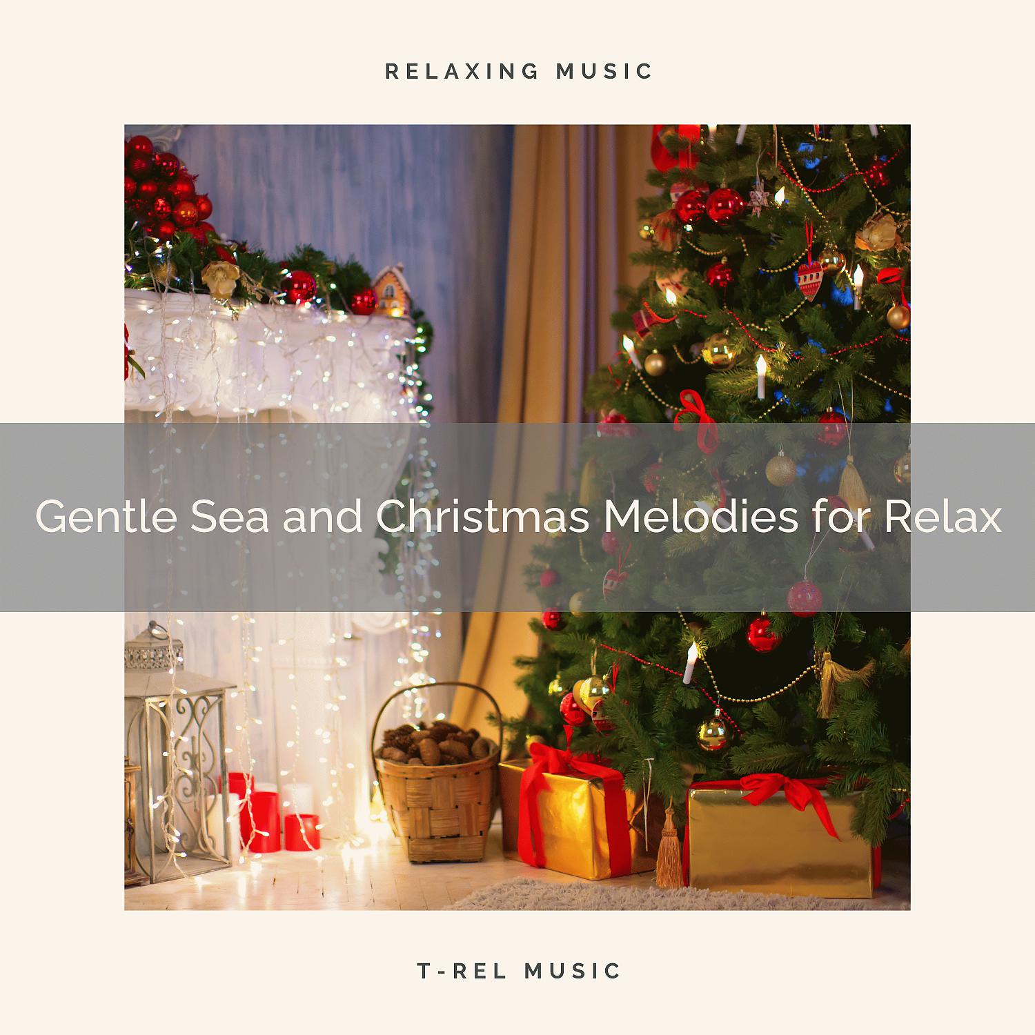 Постер альбома Gentle Sea and Christmas Melodies for Relax