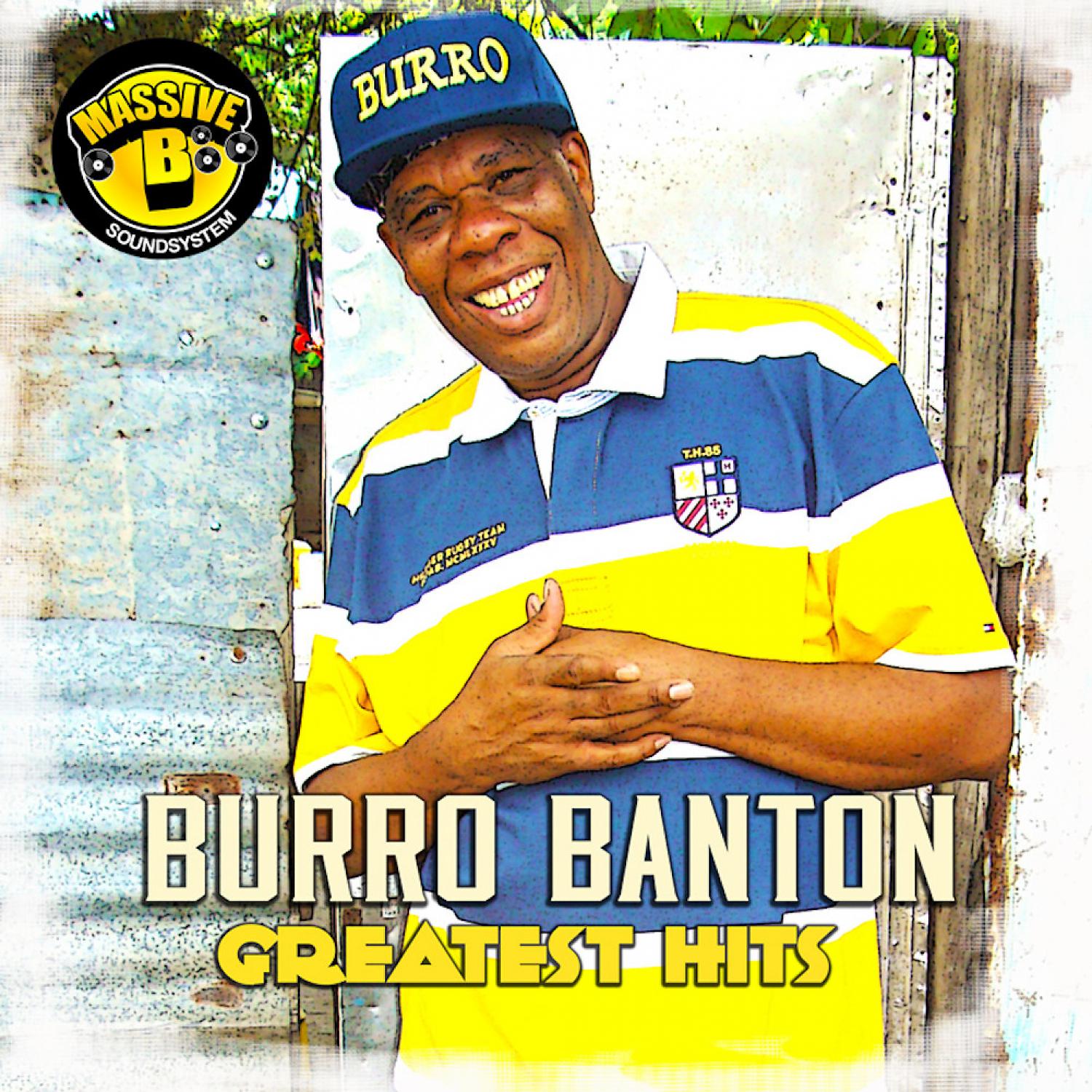Постер альбома Massive B Presents: Burro Banton Greatest Hits