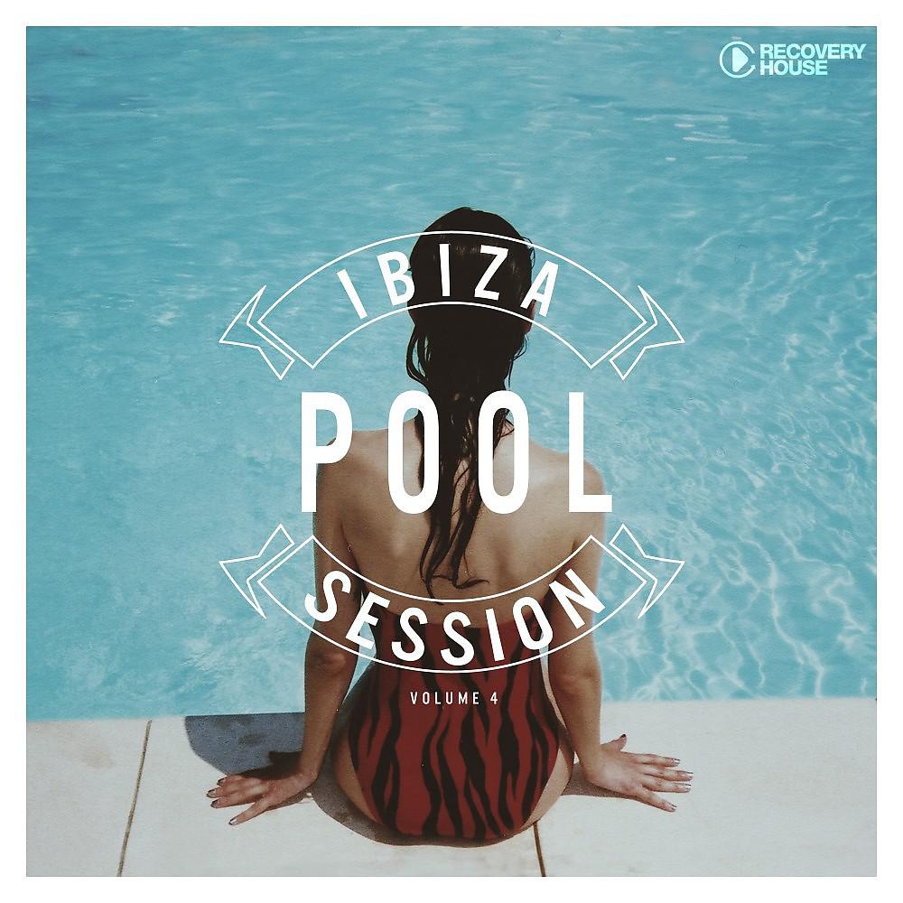 Постер альбома Ibiza Pool Session, Vol. 4